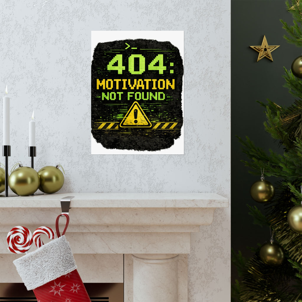 "Error 404 Motivation Not Found" Geek Tech Humor Funny IT Matte Vertical Posters