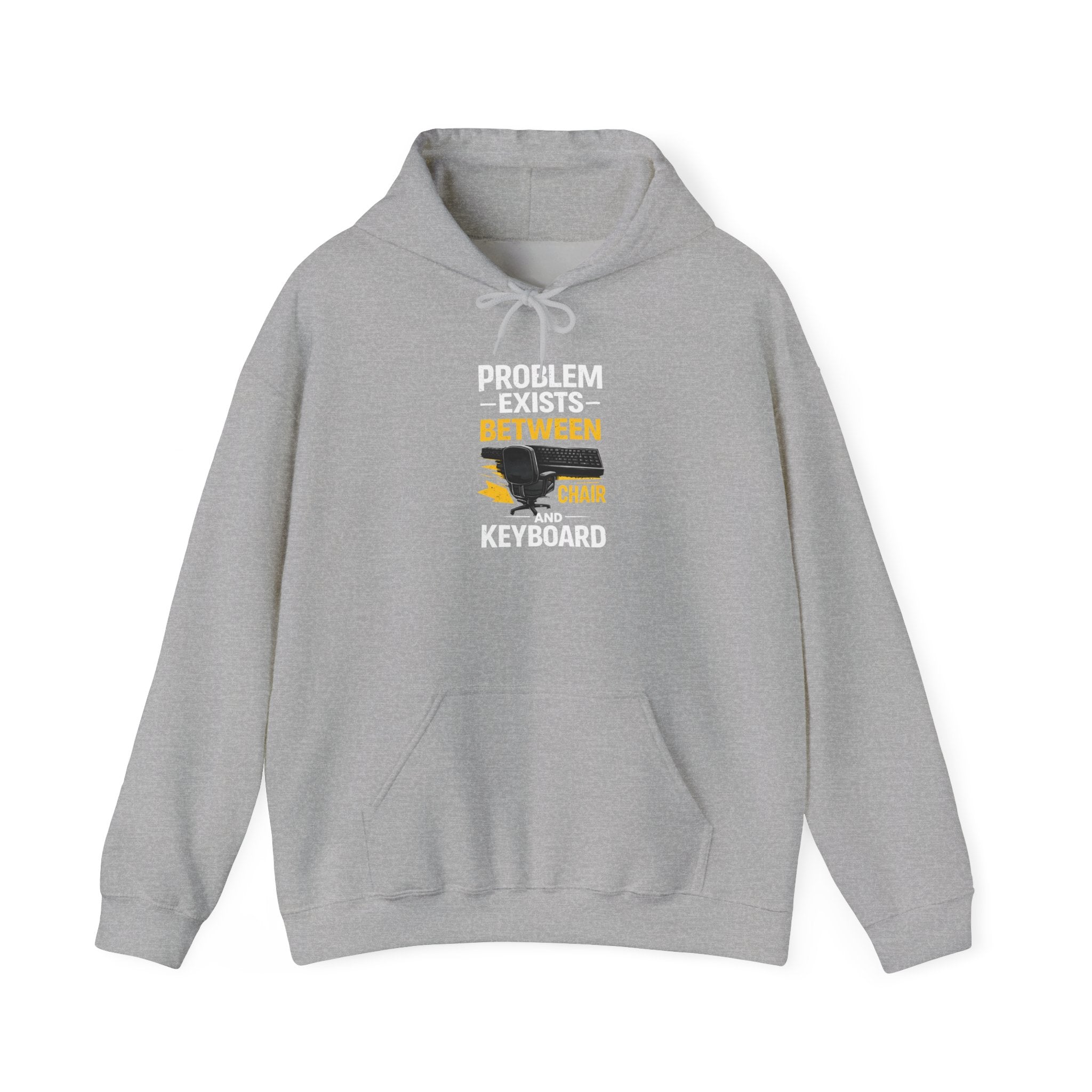 "Problem Exists Between Chair and Keyboard" — Funny IT Programmer Hoodie