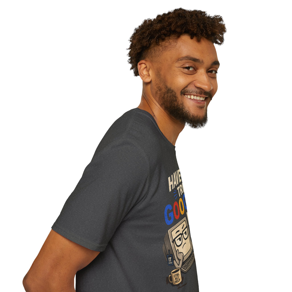 "Have You Tried Googling It?" Funny IT T-Shirt — Tech Humor Geek Graphic Tee