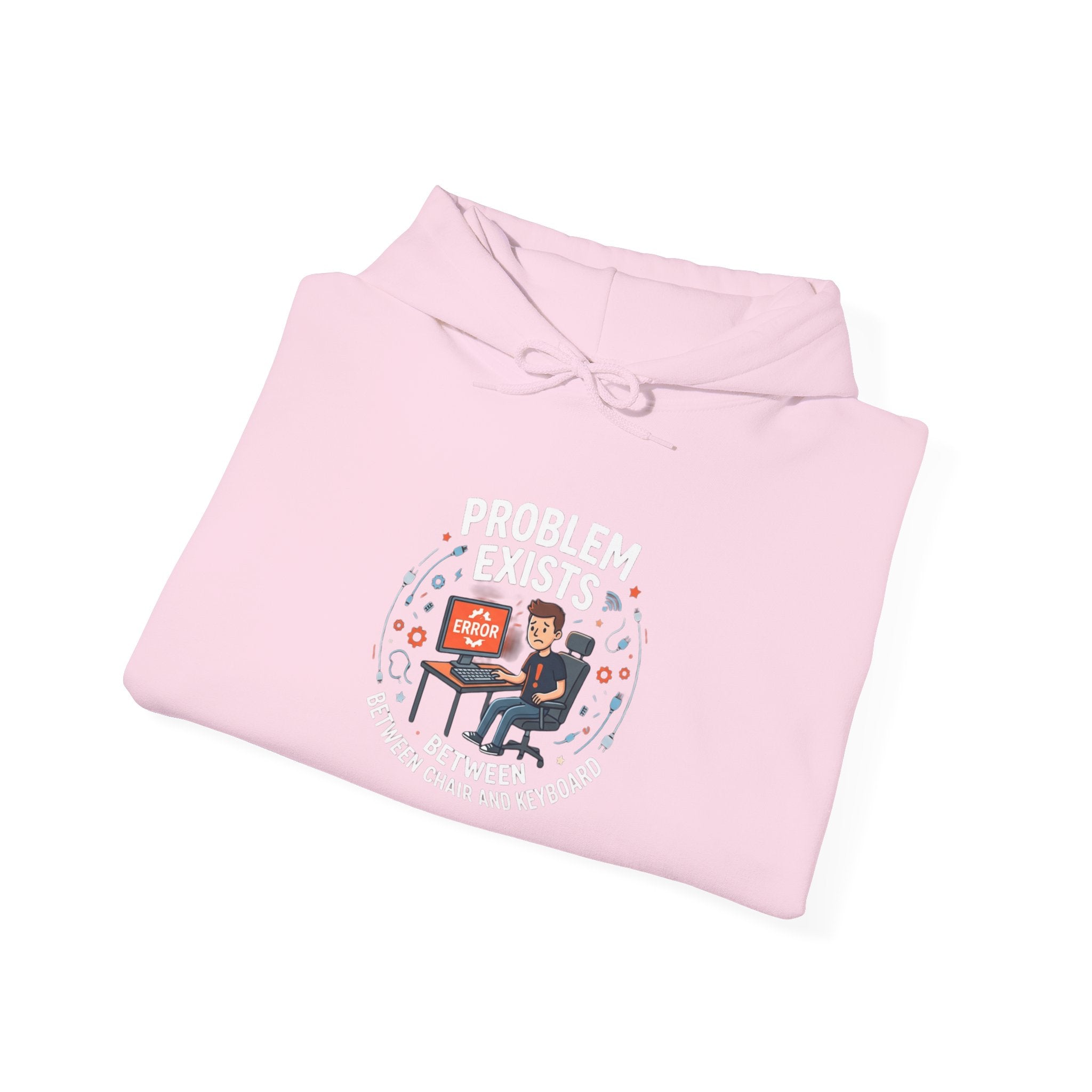 "Problem Exists Between the Chair & Keyboard" Tech Humor Graphic Hoodie