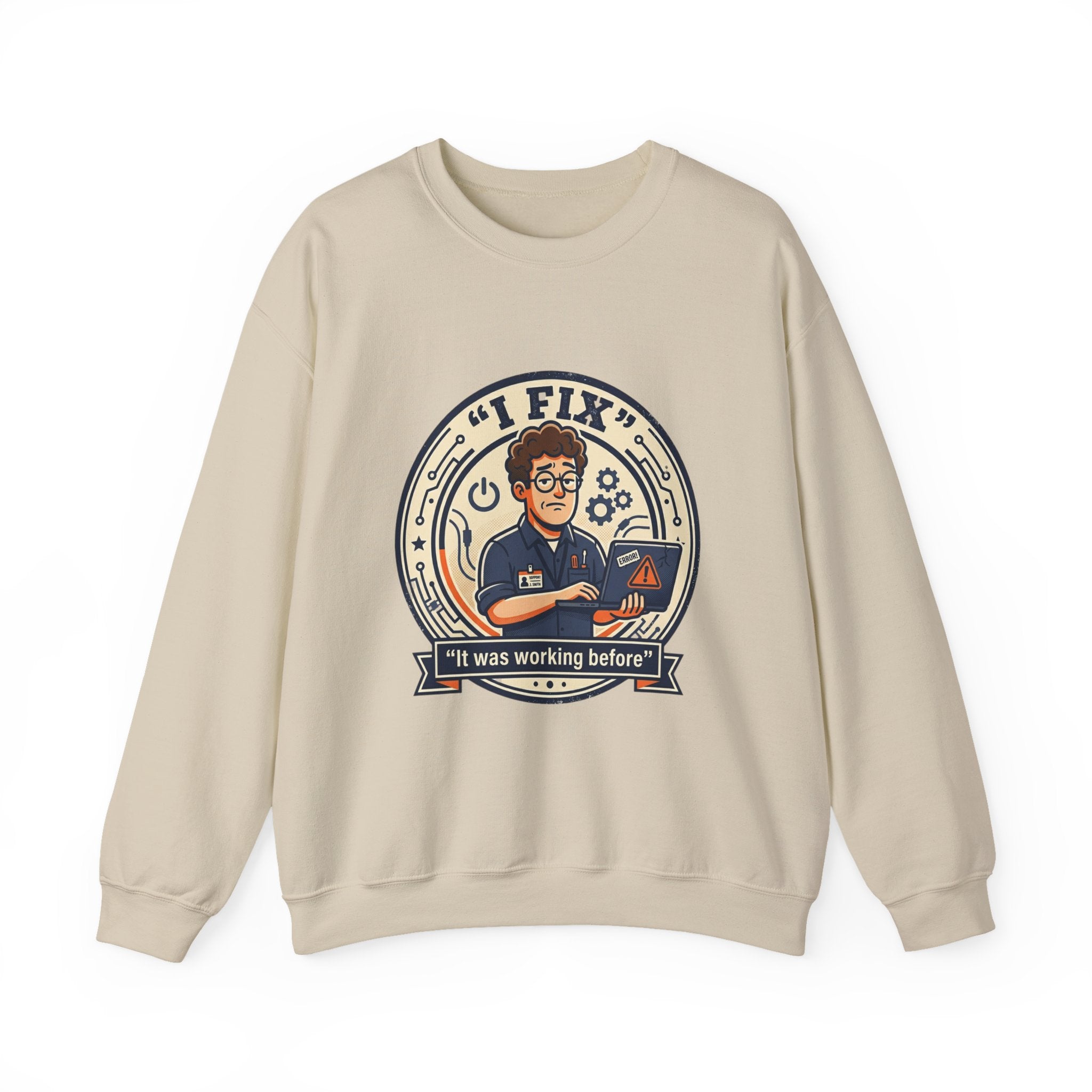 "I Fix: It Worked Before"  Technician Humor Funny IT Crewneck Sweatshirt