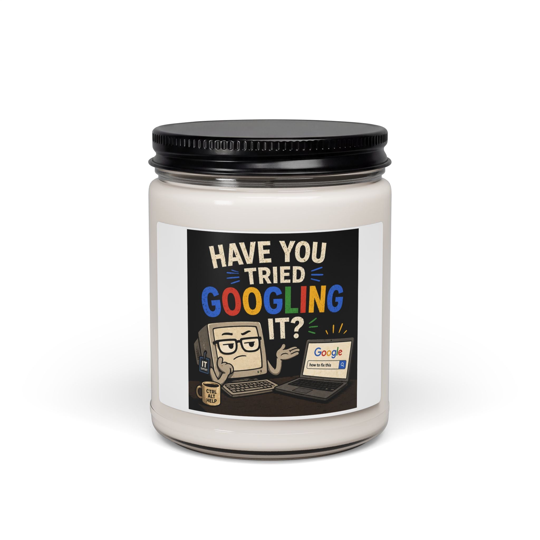 Scented Candle — “Have You Tried Googling It?” Novelty Soy Jar (9oz)