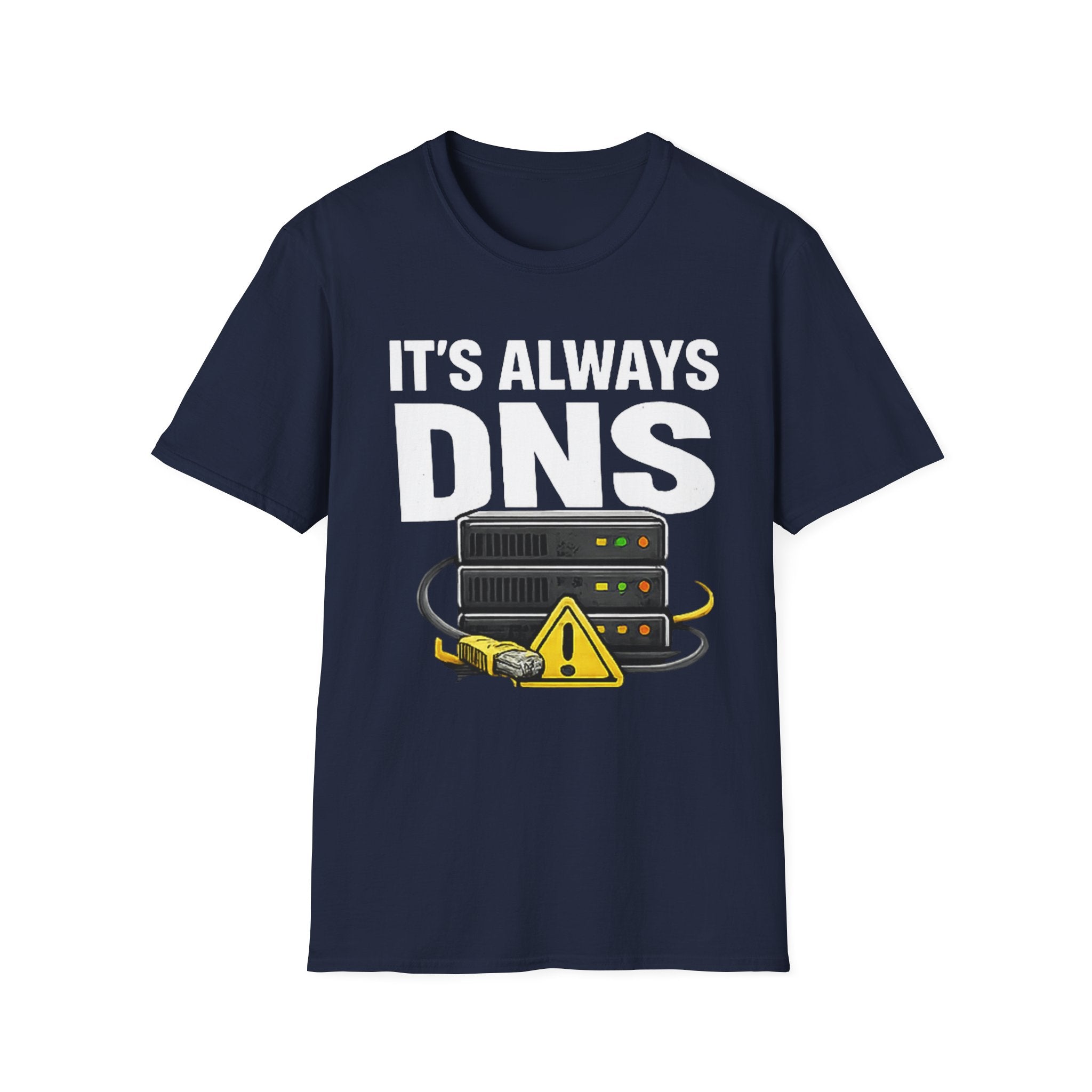 "It's Always DNS" Funny IT Tech Humor T-Shirt