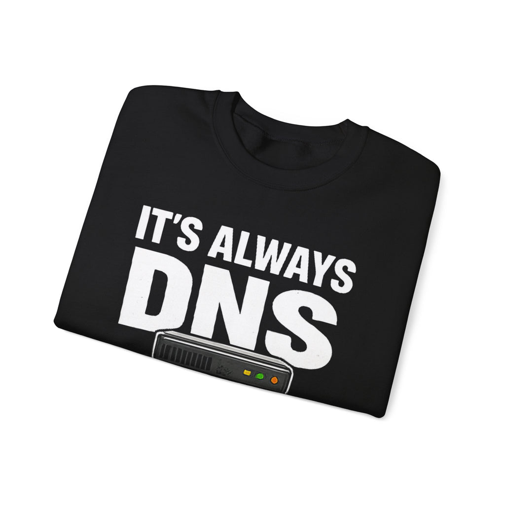 "Its Always DNS" Unisex Heavy Blend™ Crewneck Sweatshirt