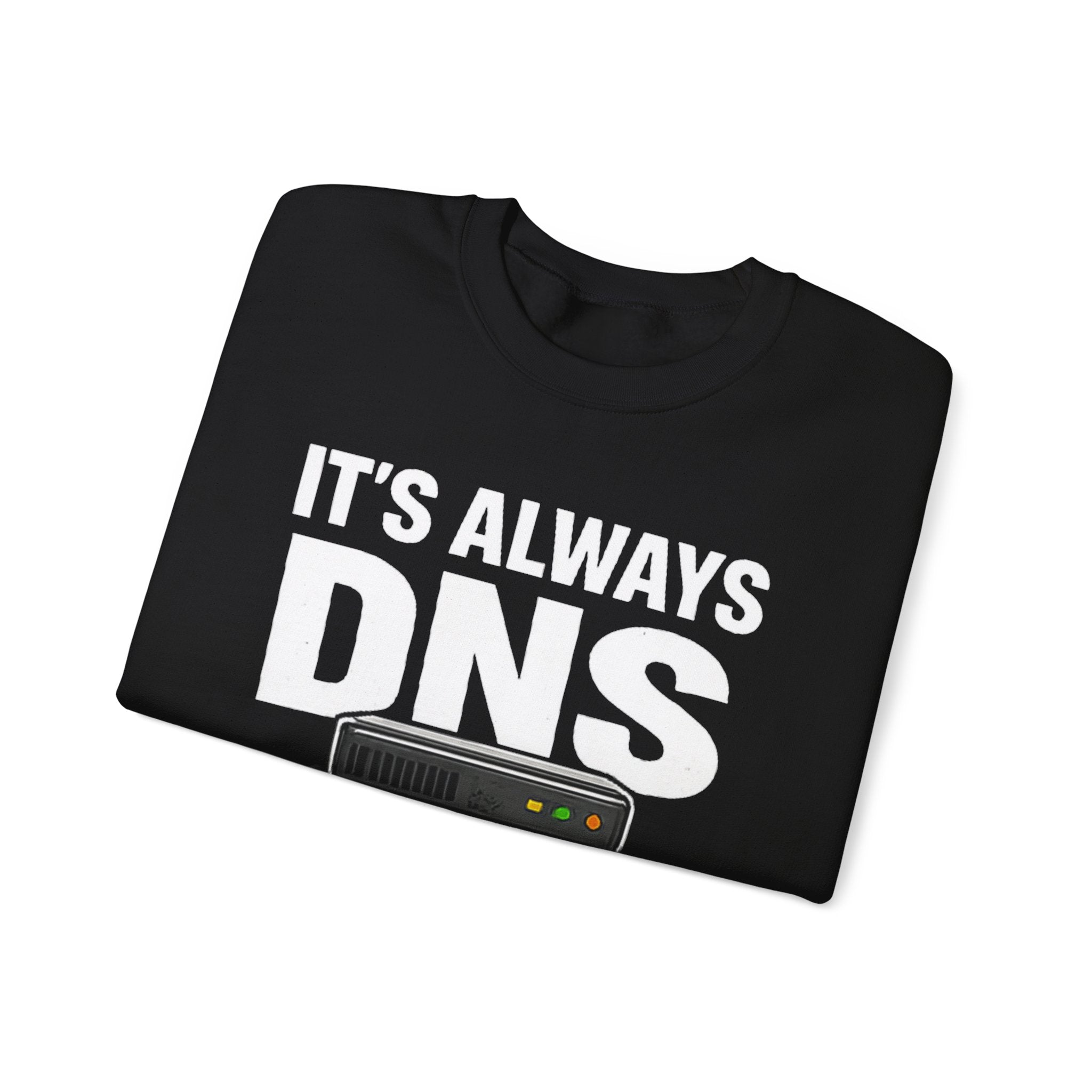 "Its Always DNS" Unisex Heavy Blend™ Crewneck Sweatshirt
