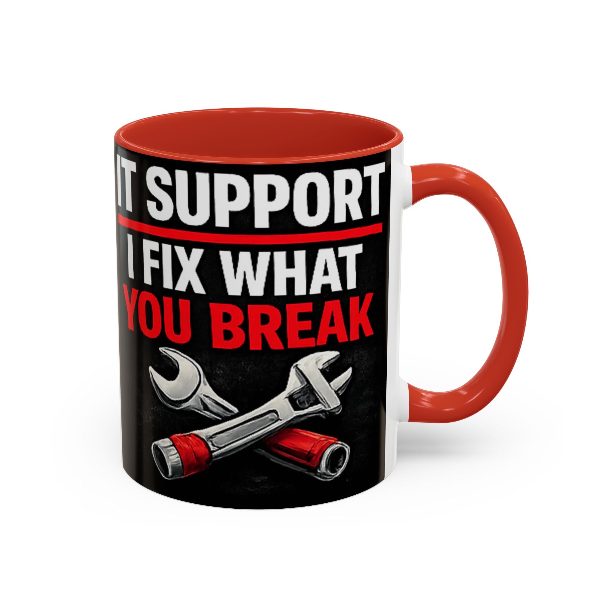 "It Support:  I Fix What You Break" IT Humor Accent Coffee Mug (11, 15oz)