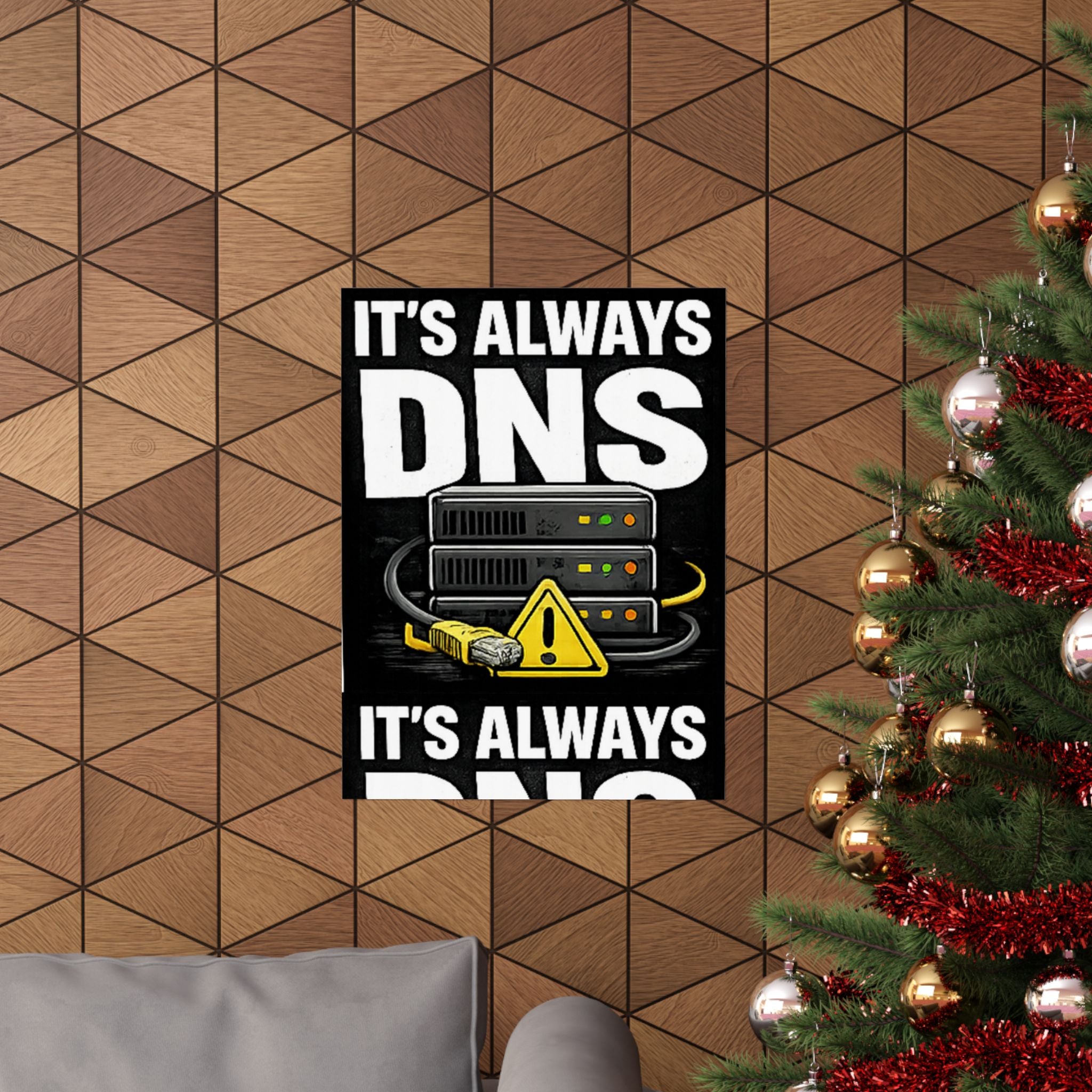 "It's Always DNS" Tech Humor Funny IT Matte Vertical Posters