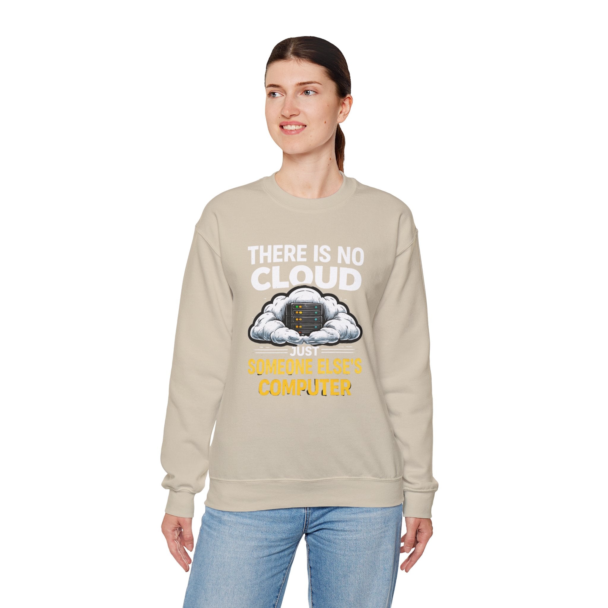 "There Is No Cloud, Just Someone Else's Computer" Tech Humor Crewneck Sweatshirt