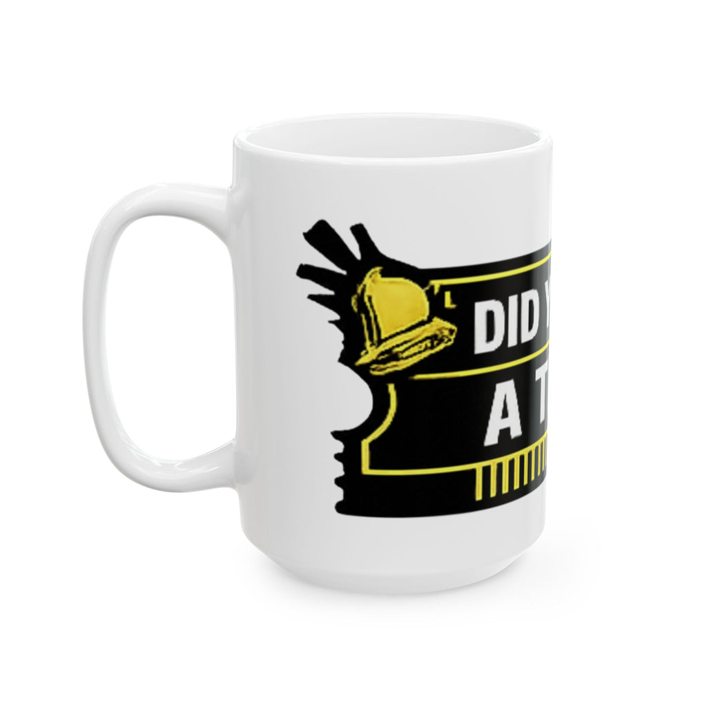 "Did You Submit A Ticket?" Tech Humor Ceramic Mug – Funny IT Coffee Cup