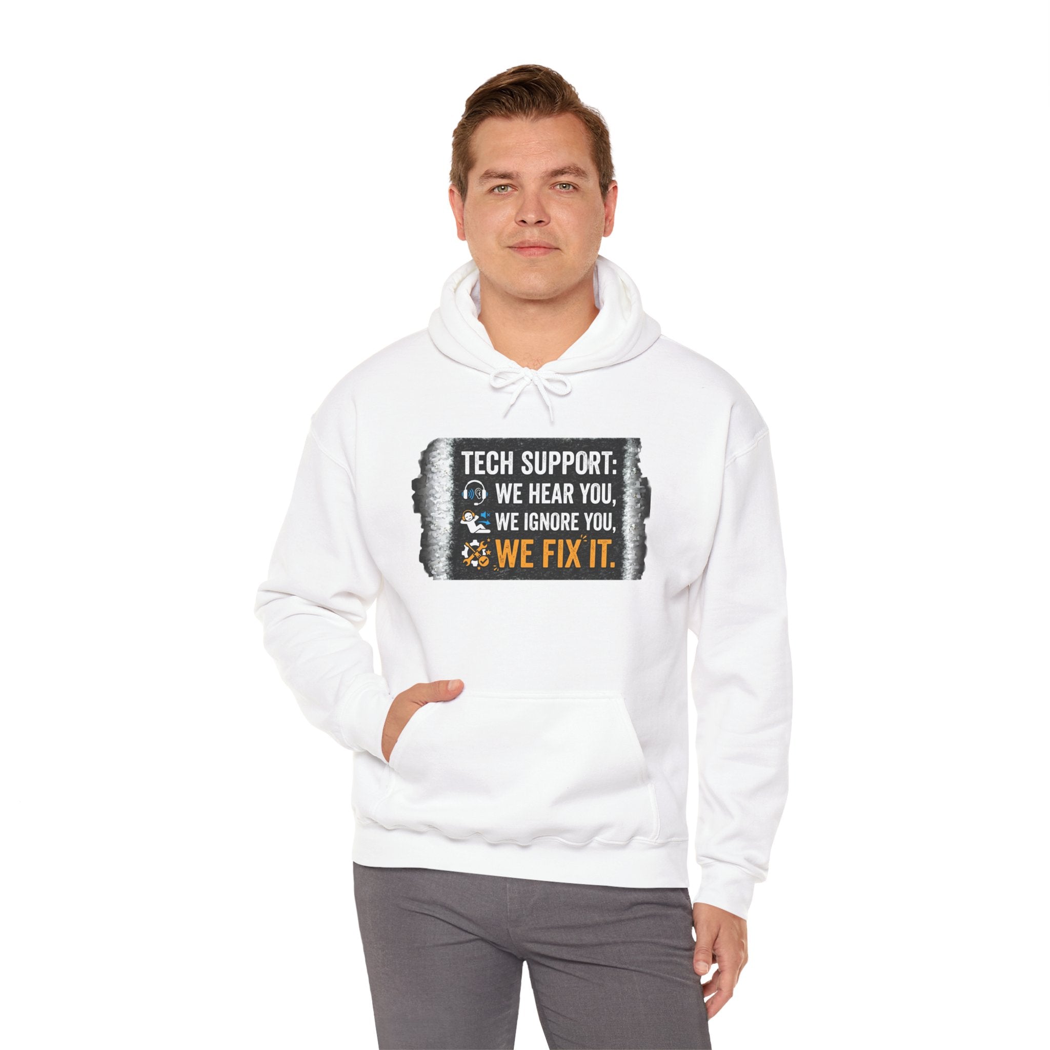 "Tech Support: We Hear You, We Ignore You, We Fix It" Funny IT Technician Hoodie