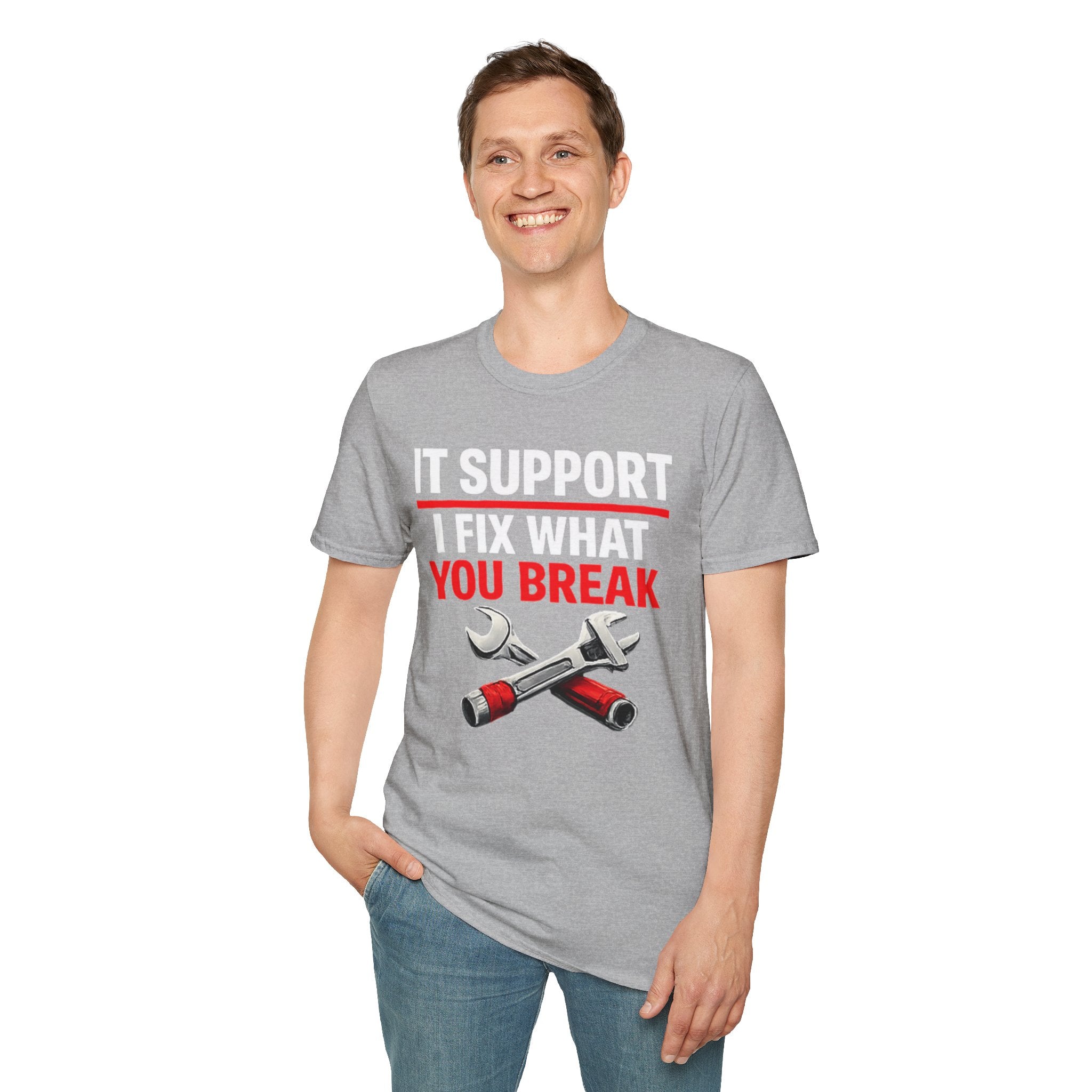 "Tech Support: I Fix What You Break" Funny IT Tech Support Humor T-Shirt