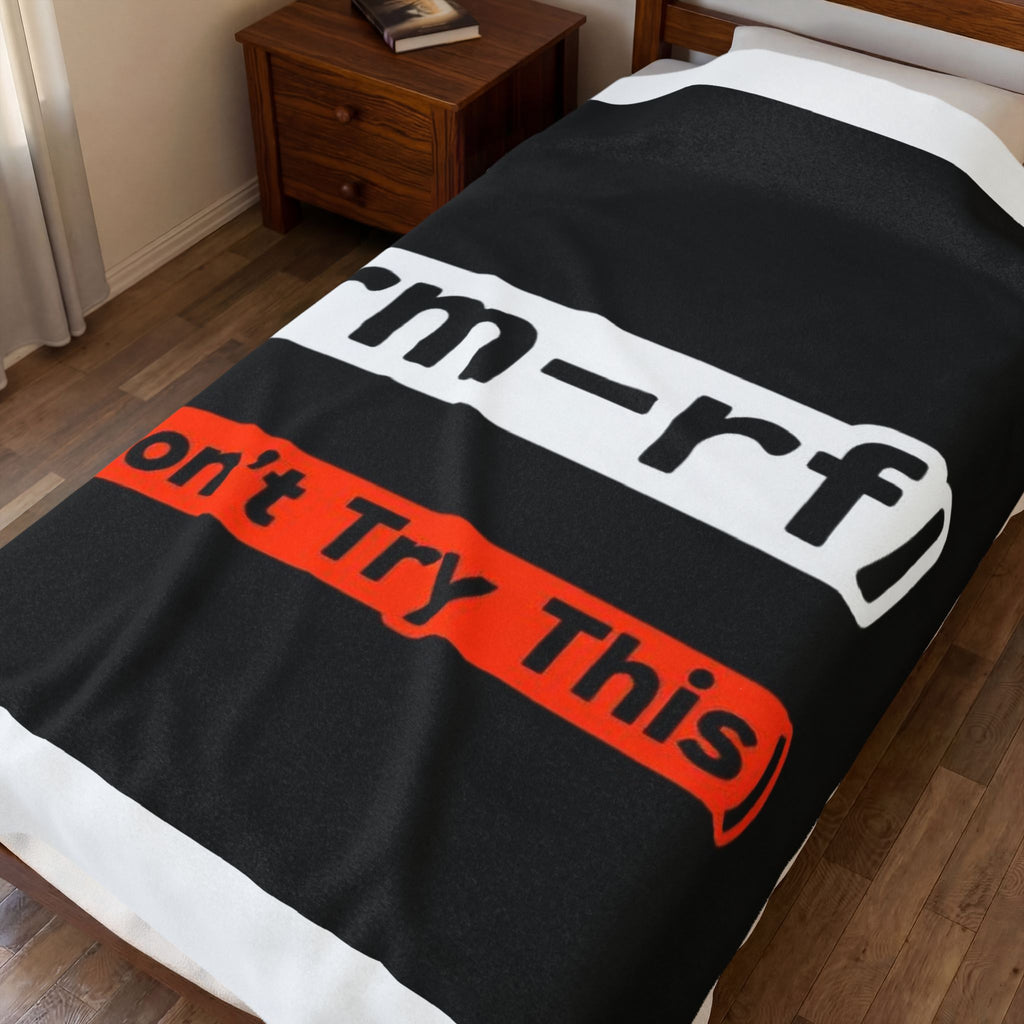 "rm -rf/ (Don't Try This)" Tech Humor Funny IT Velveteen Plush Blanket