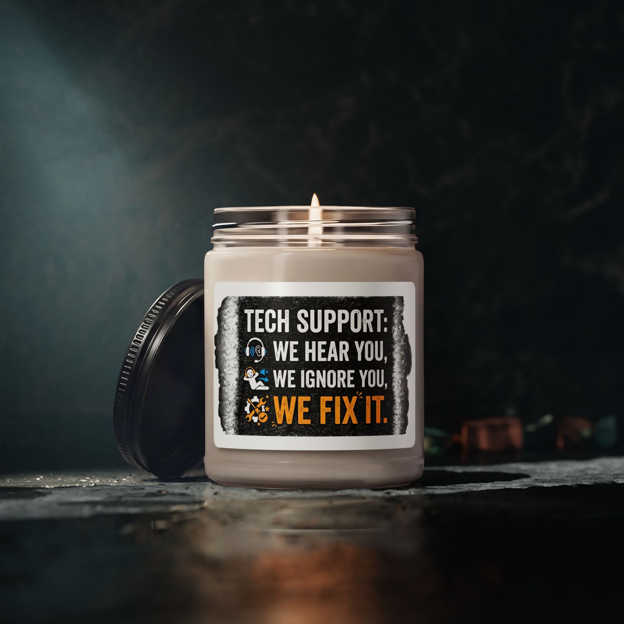 "Tech Support: We Hear You, We Ignore You, We Fix It" IT Humor Scented Soy Candle 9oz