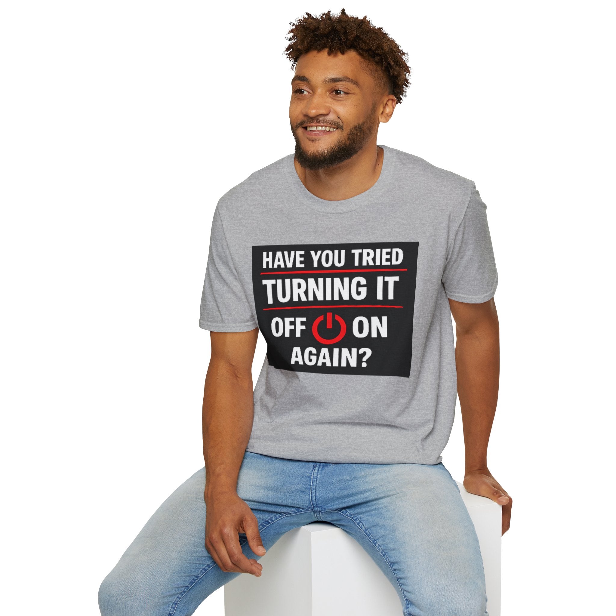 "Have You Tried Turning It Off On Again?" Funny IT T-Shirt Tech Humor Tee