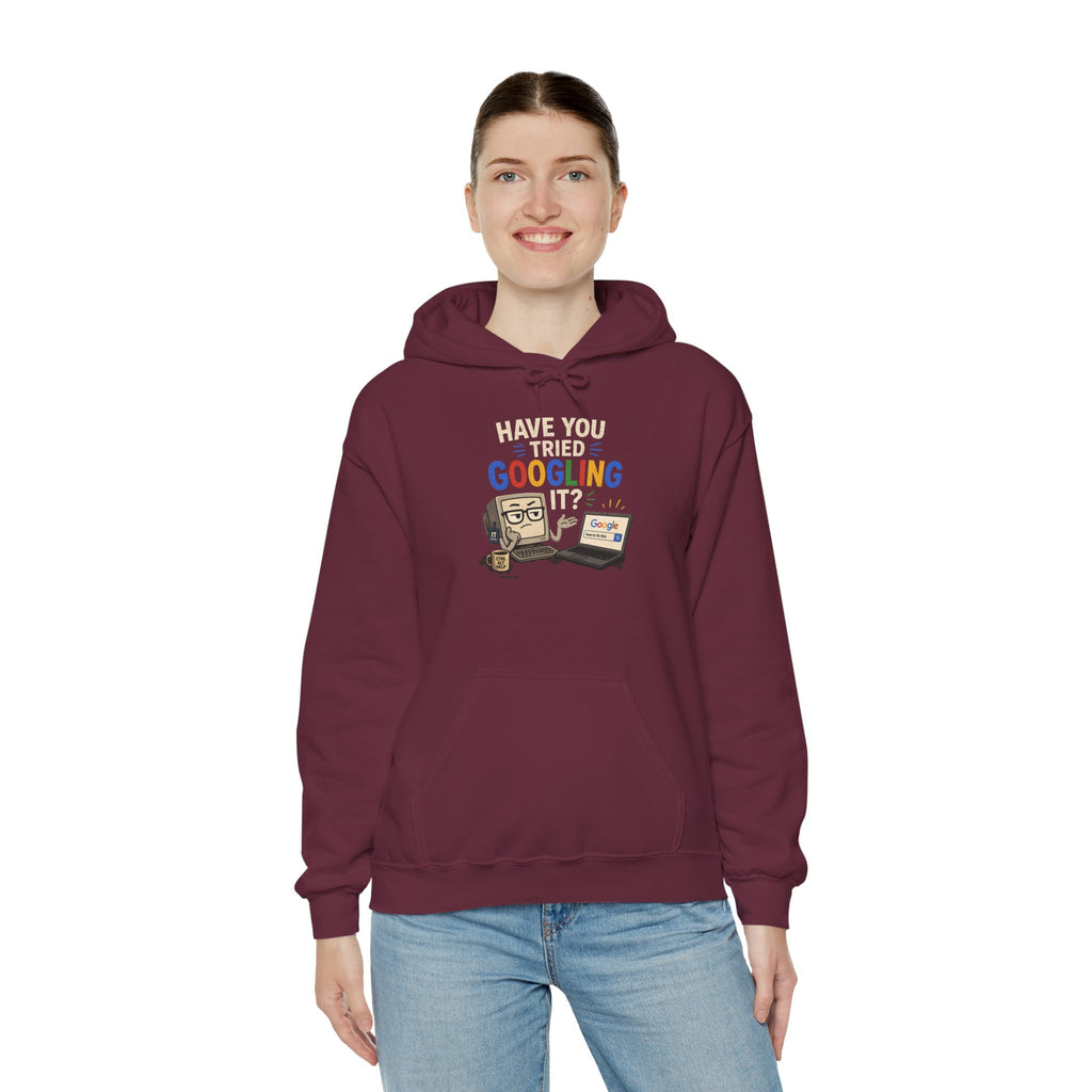 "Have You Tried Googling It?" Funny Tech Support Hoodie