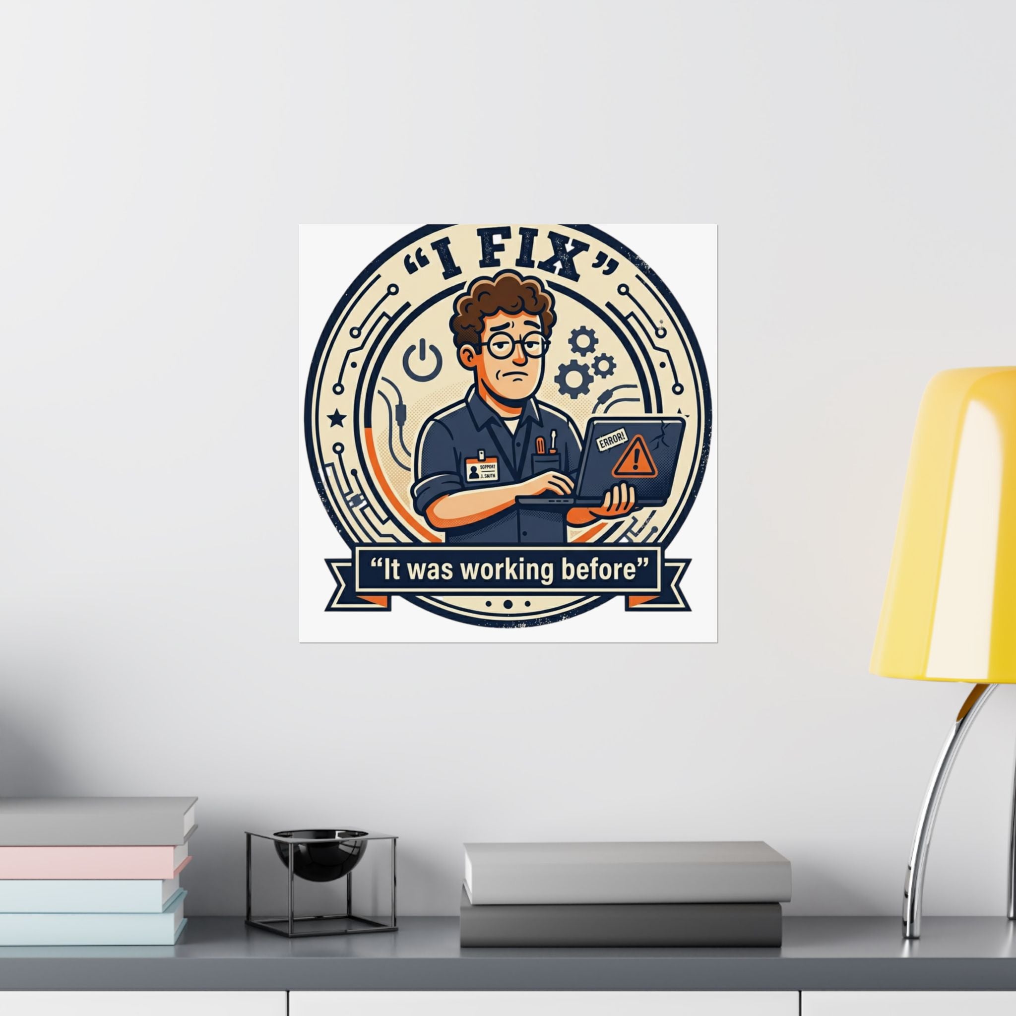"I Fix: It Worked Before" Tech Humor Funny IT Matte Vertical Posters