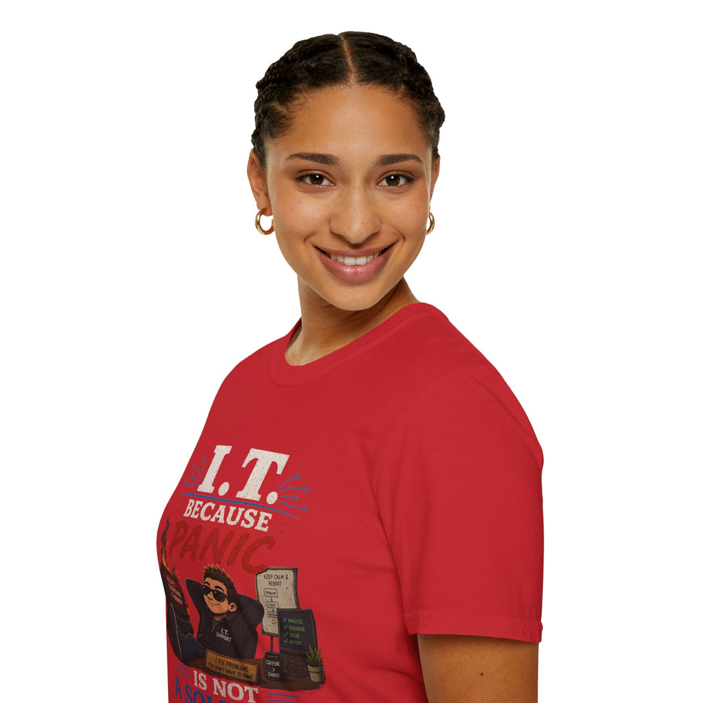 "IT Because Panic Is Not A Solution" Tech Humor T-Shirt — Funny IT Support Tech Tee