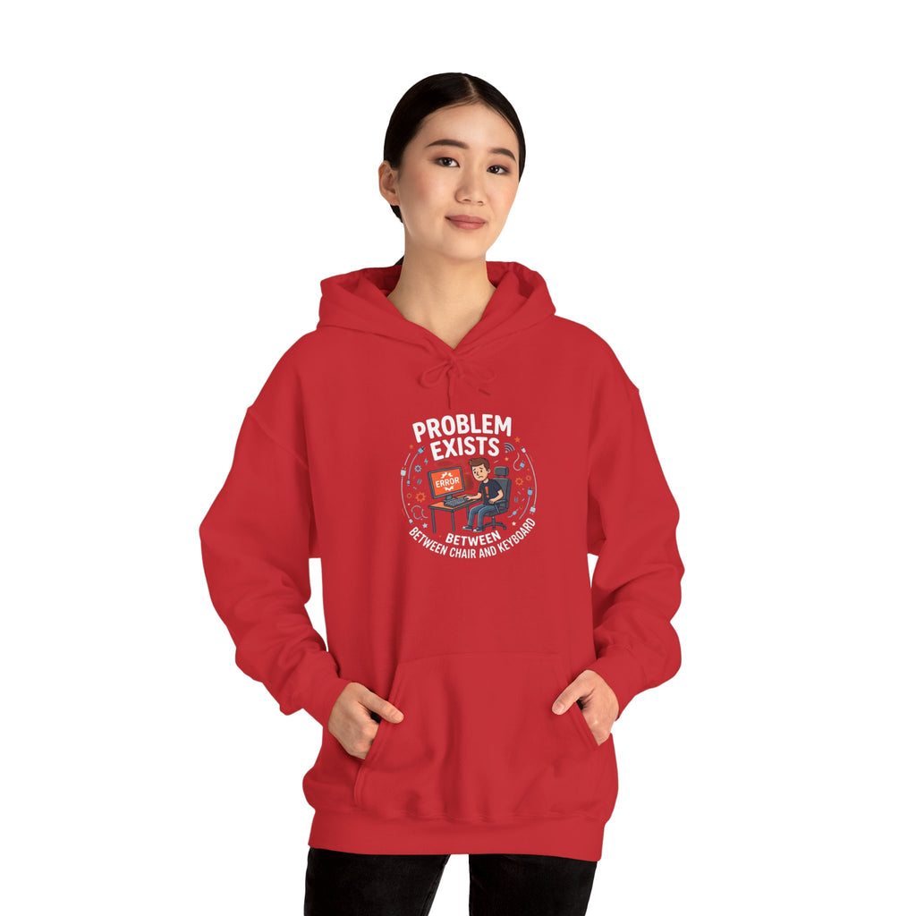 "Problem Exists Between the Chair & Keyboard" Tech Humor Graphic Hoodie