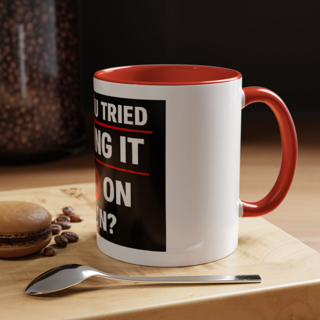 "Have You Tried Turning It Off On Again?" Accent Coffee Mug — Funny IT Tech Gift (11/15oz)