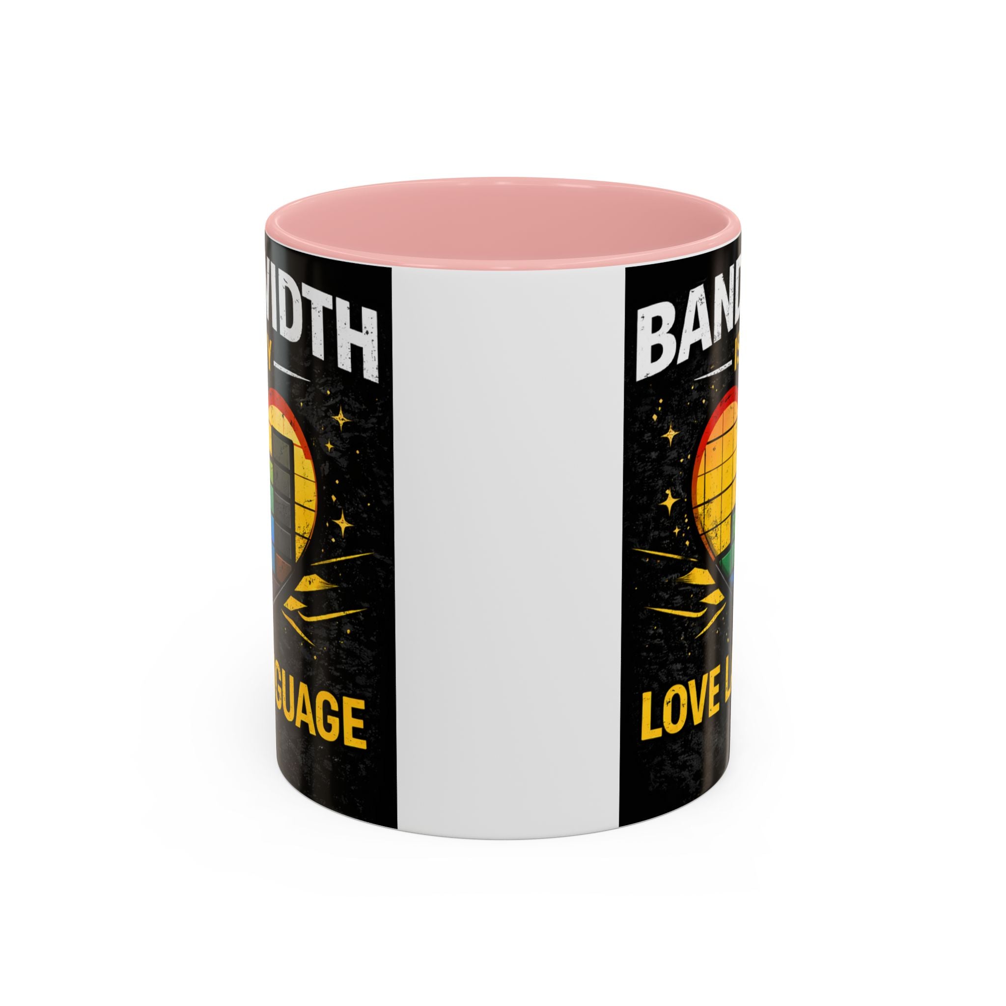 "Bandwidth is my Love Language" IT Humor Accent Coffee Mug (11, 15oz)