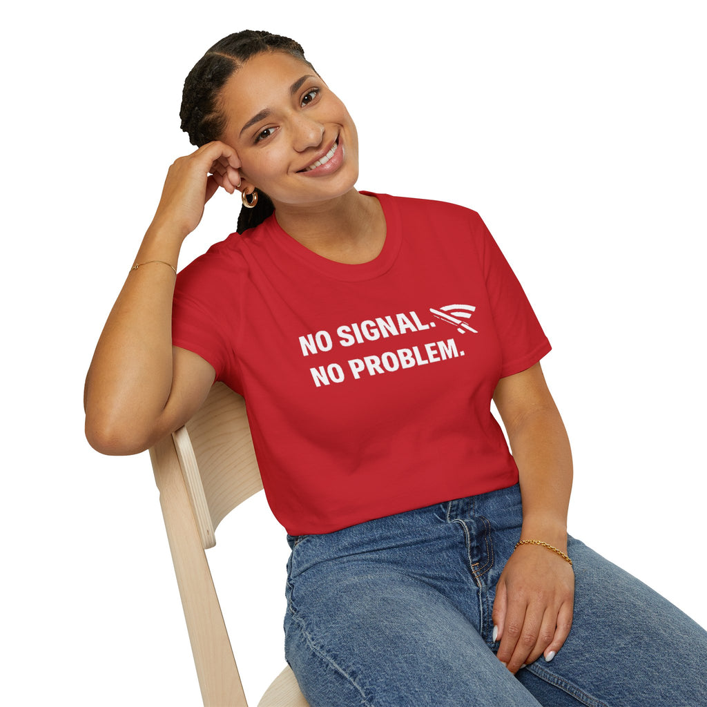 "No Signal, No Problem" Funny IT Tech Humor T-Shirt