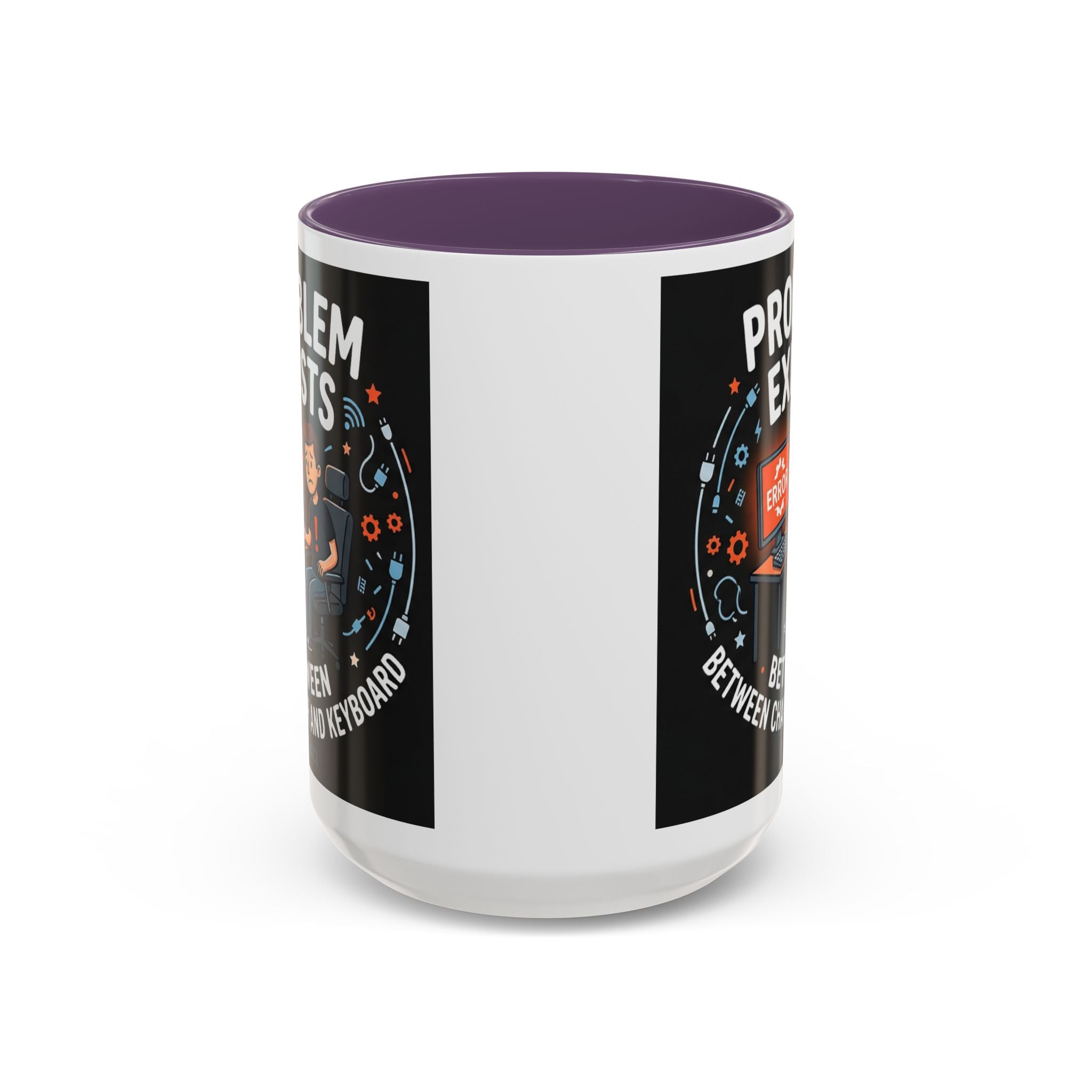 "Problem Exists Between Chair & Keyboard" IT Humor Accent Coffee Mug (11, 15oz)