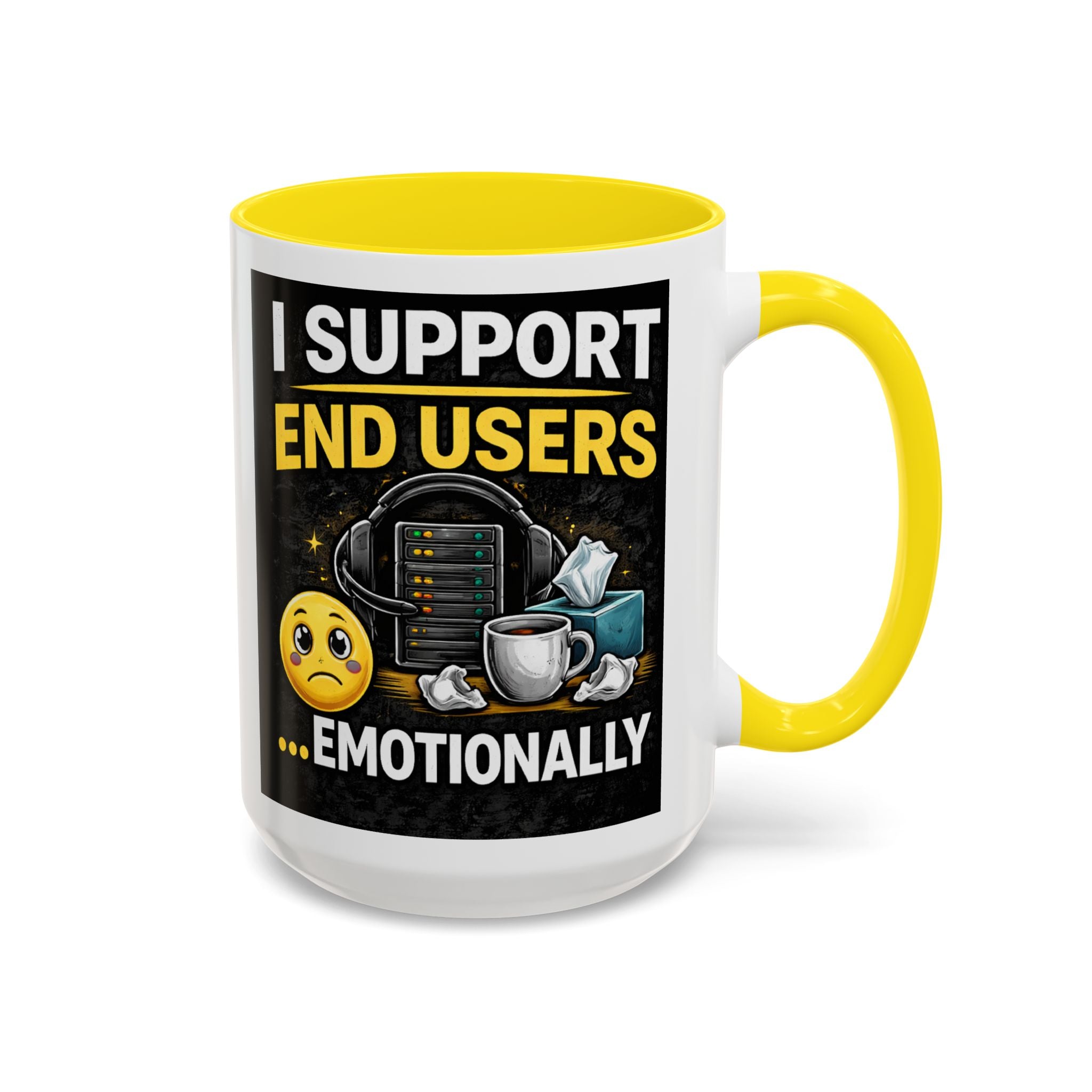 "I Support End Users, Emotionally" IT Humor Accent Coffee Mug (11, 15oz)