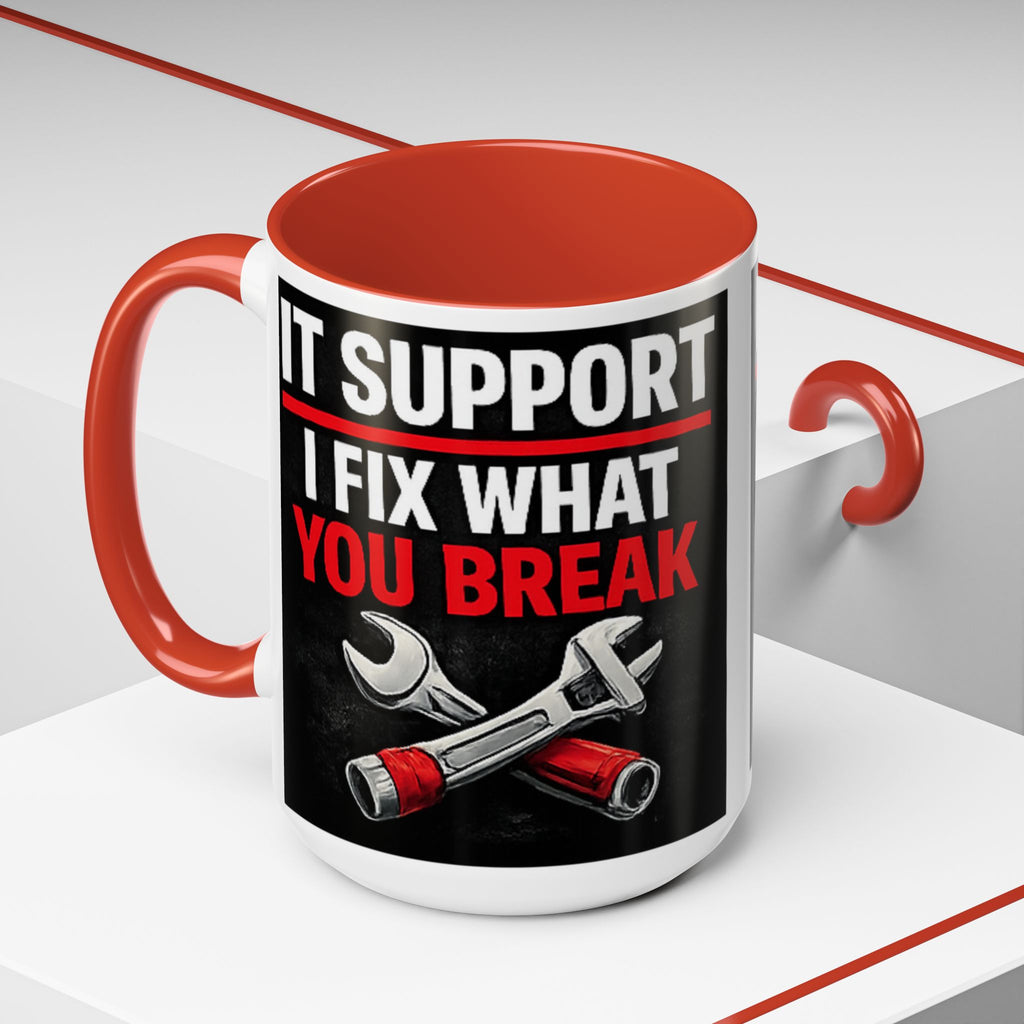 "It Support:  I Fix What You Break" IT Humor Accent Coffee Mug (11, 15oz)