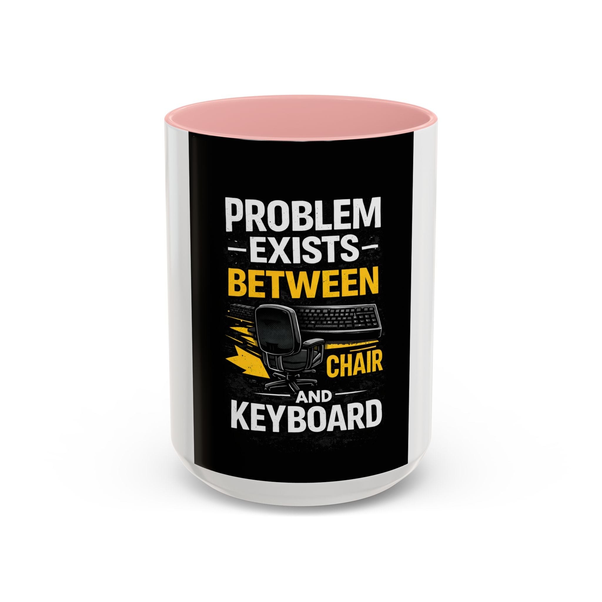 "Problem Exists Between Chair and Keyboard" Funny IT Programmer Office Gift Coffee Mug