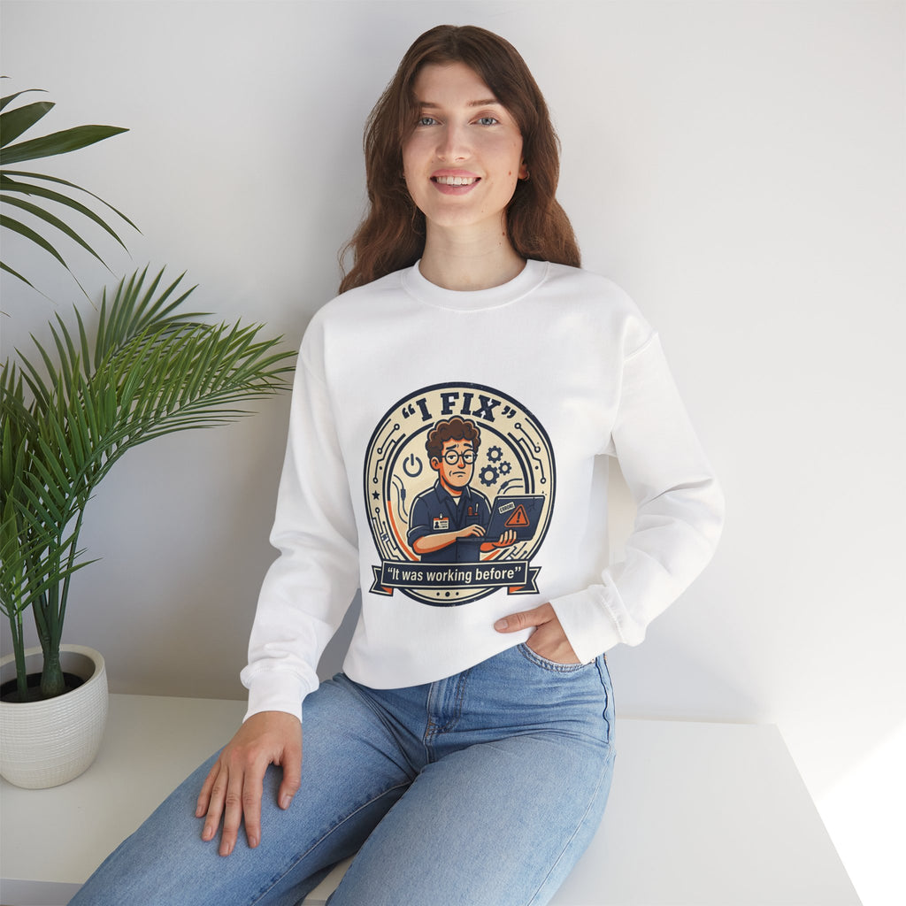"I Fix: It Worked Before"  Technician Humor Funny IT Crewneck Sweatshirt