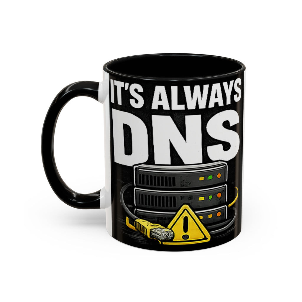 "It's Always DNS" IT Humor Accent Coffee Mug (11, 15oz)