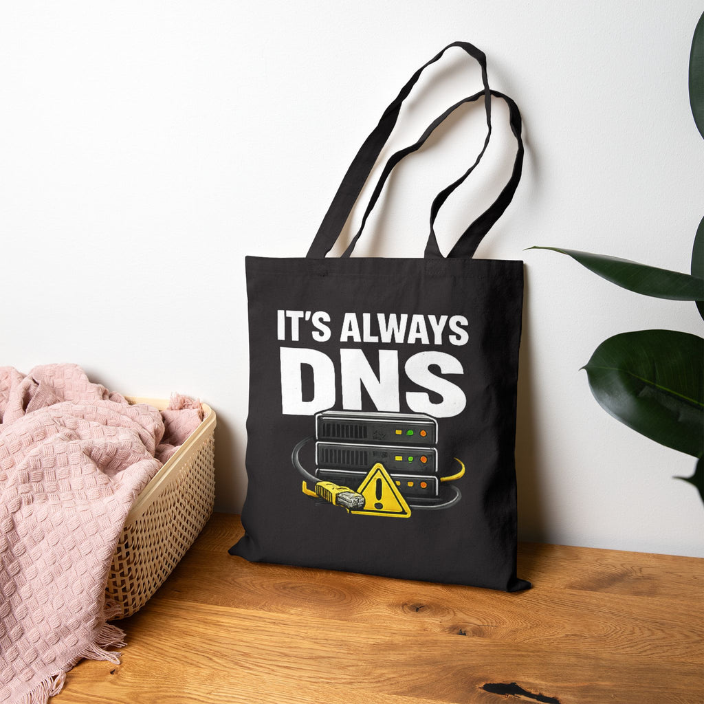 "It's Always DNS" Humorous IT Tote Bag — Techie Data Center Canvas Tote