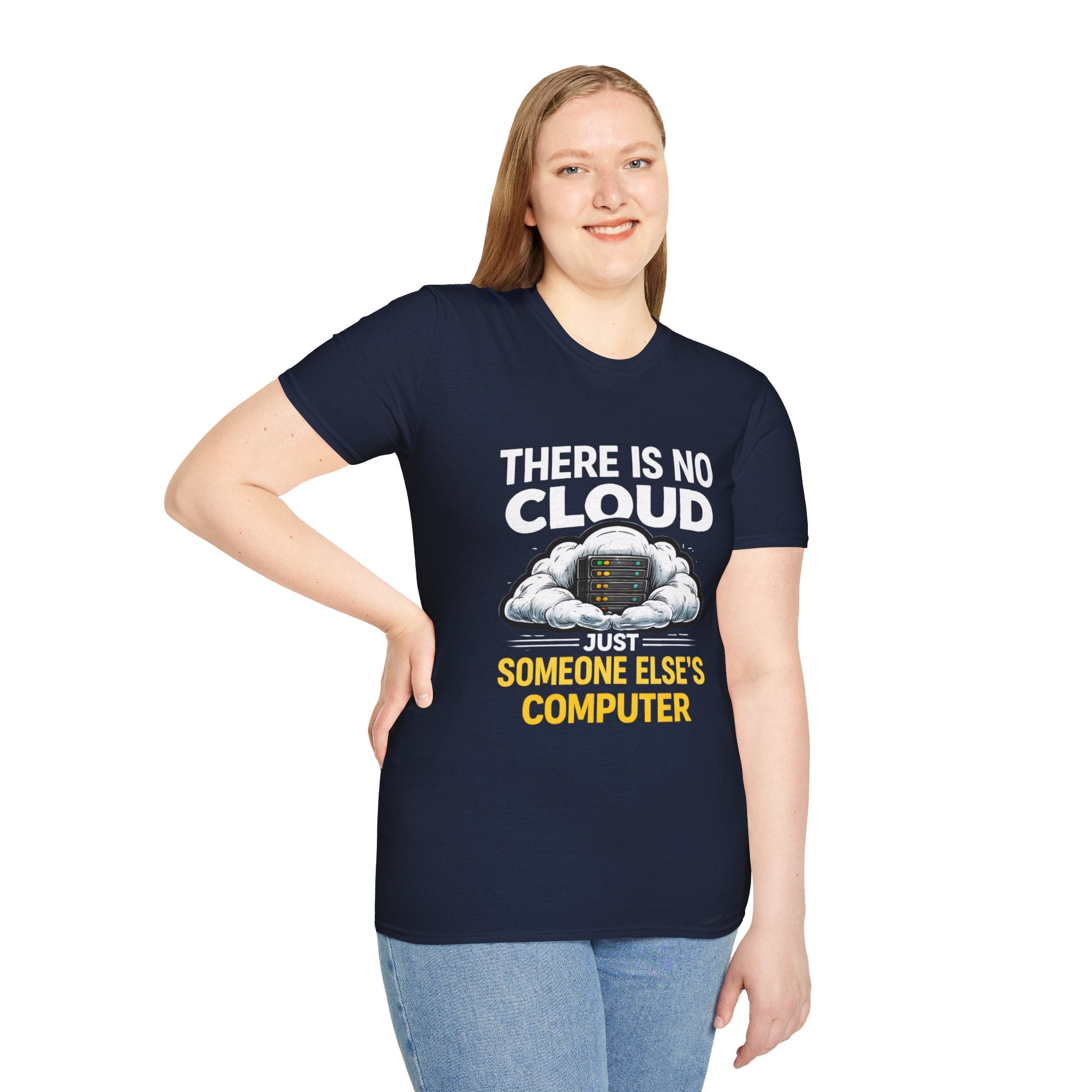 "There Is No Cloud, Just Someone Else's Computer" Funny IT Tech Humor T-Shirt