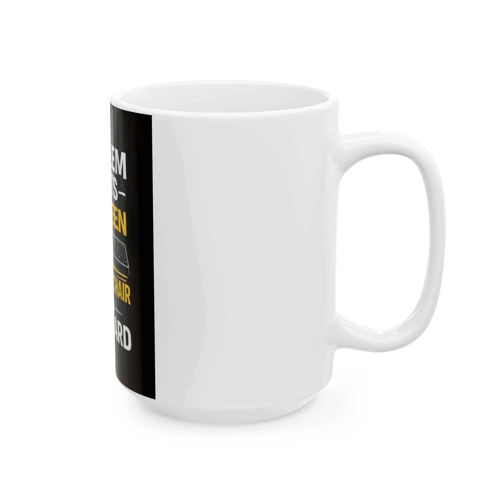 "Problem Exists Between Chair and Keyboard" Tech Humor Ceramic Mug – Funny Office/Programmer Coffee Cup