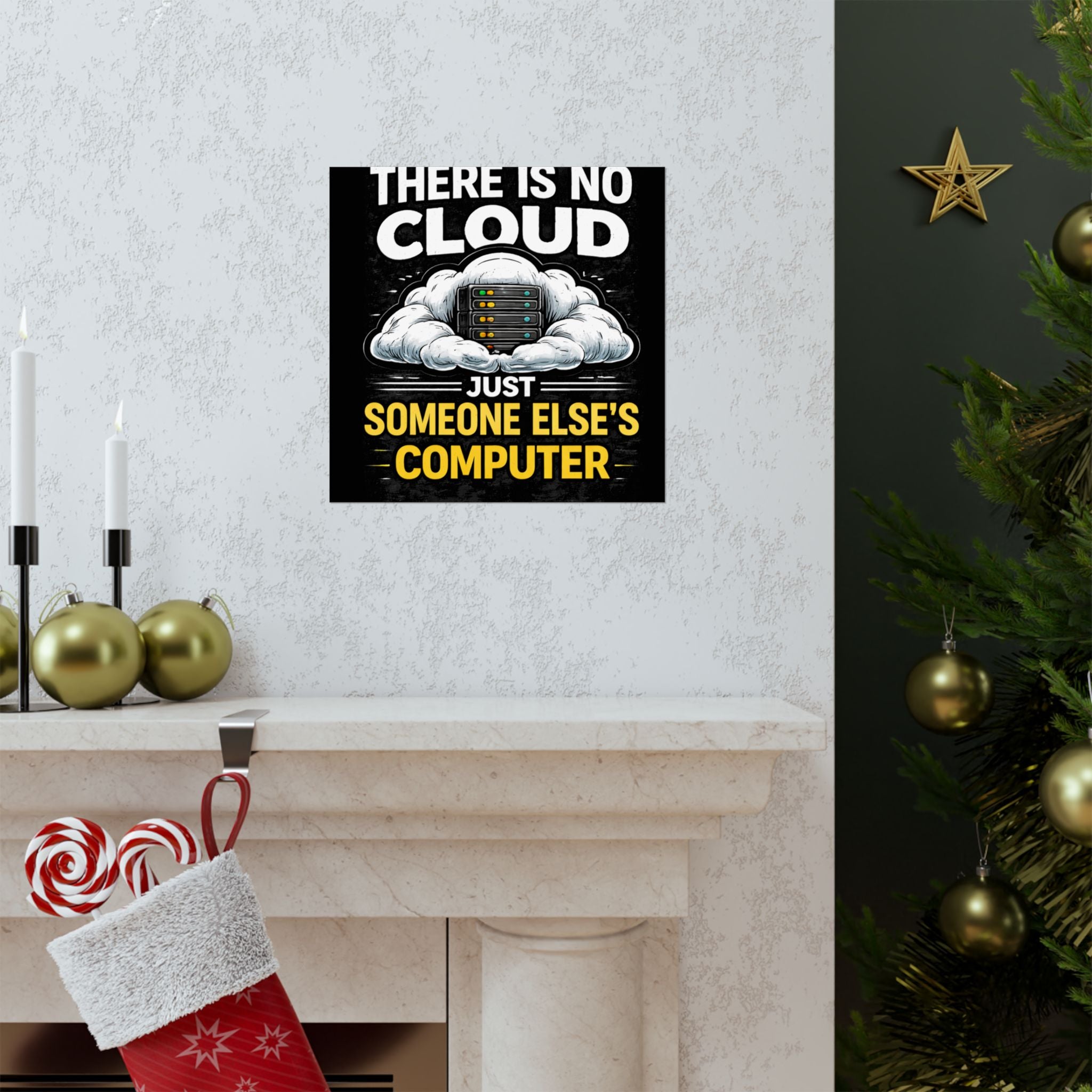 "There Is No Cloud, Just Someone Else's Computer" Tech Humor Funny IT Matte Vertical Poster