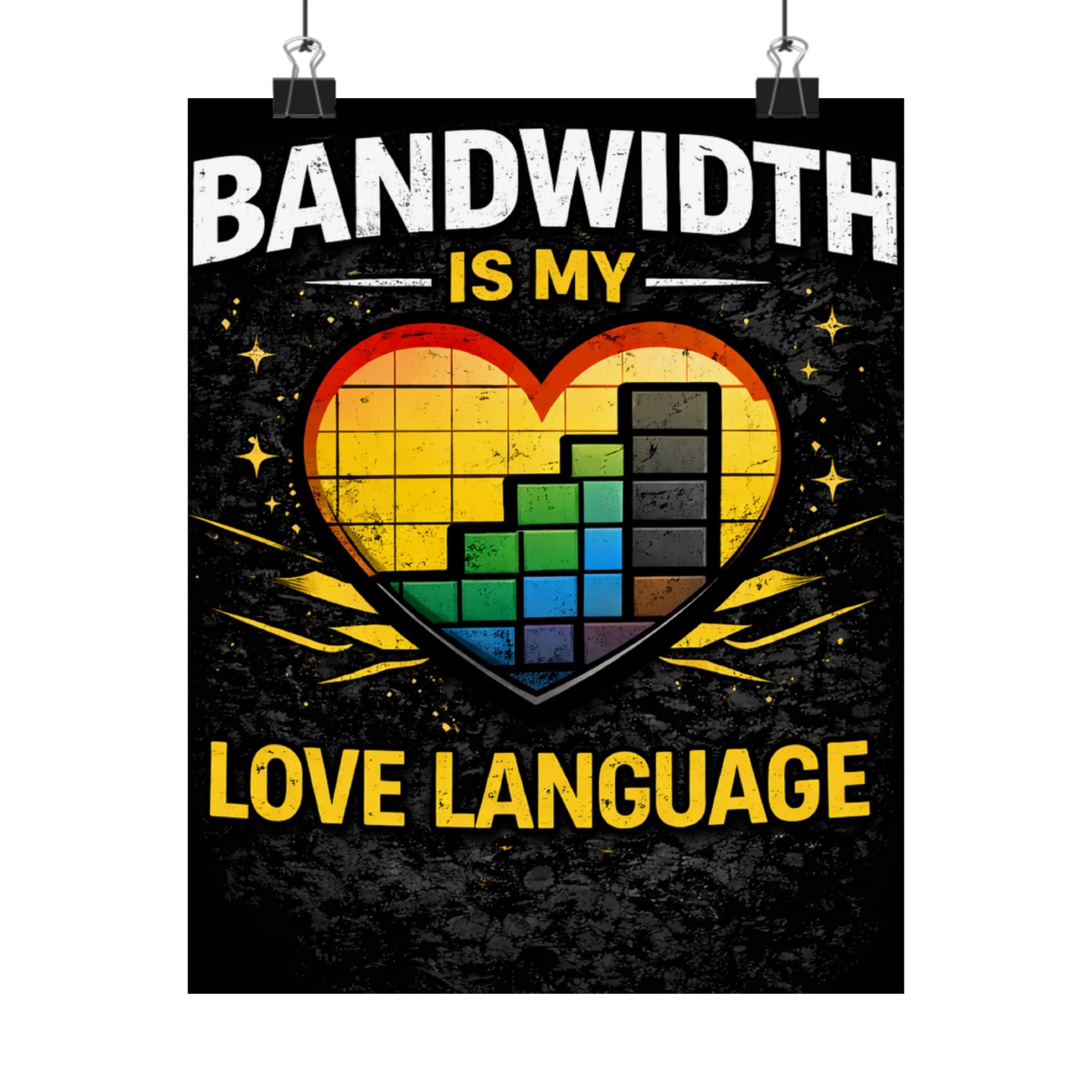 "Bandwidth is my Love Language" Geek Tech Humor Funny IT Matte Vertical Posters