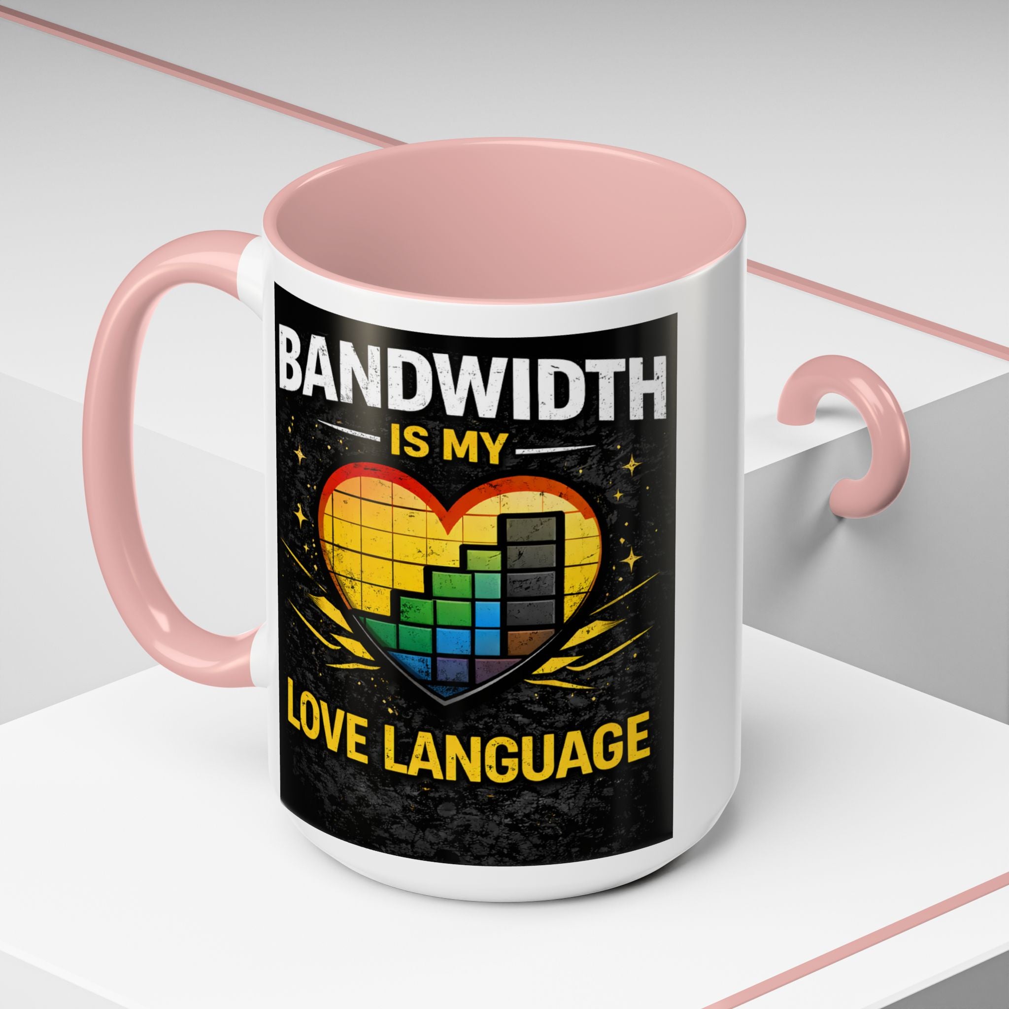 "Bandwidth is my Love Language" IT Humor Accent Coffee Mug (11, 15oz)