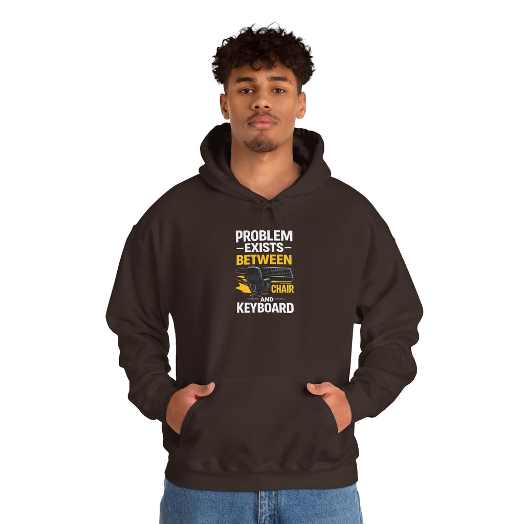 "Problem Exists Between Chair and Keyboard" — Funny IT Programmer Hoodie