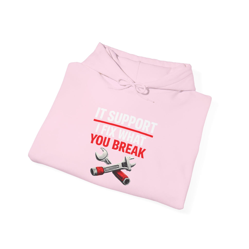 "IT Support: I Fix What You Break" IT Humor Unisex Heavy Blend™ Hoodie