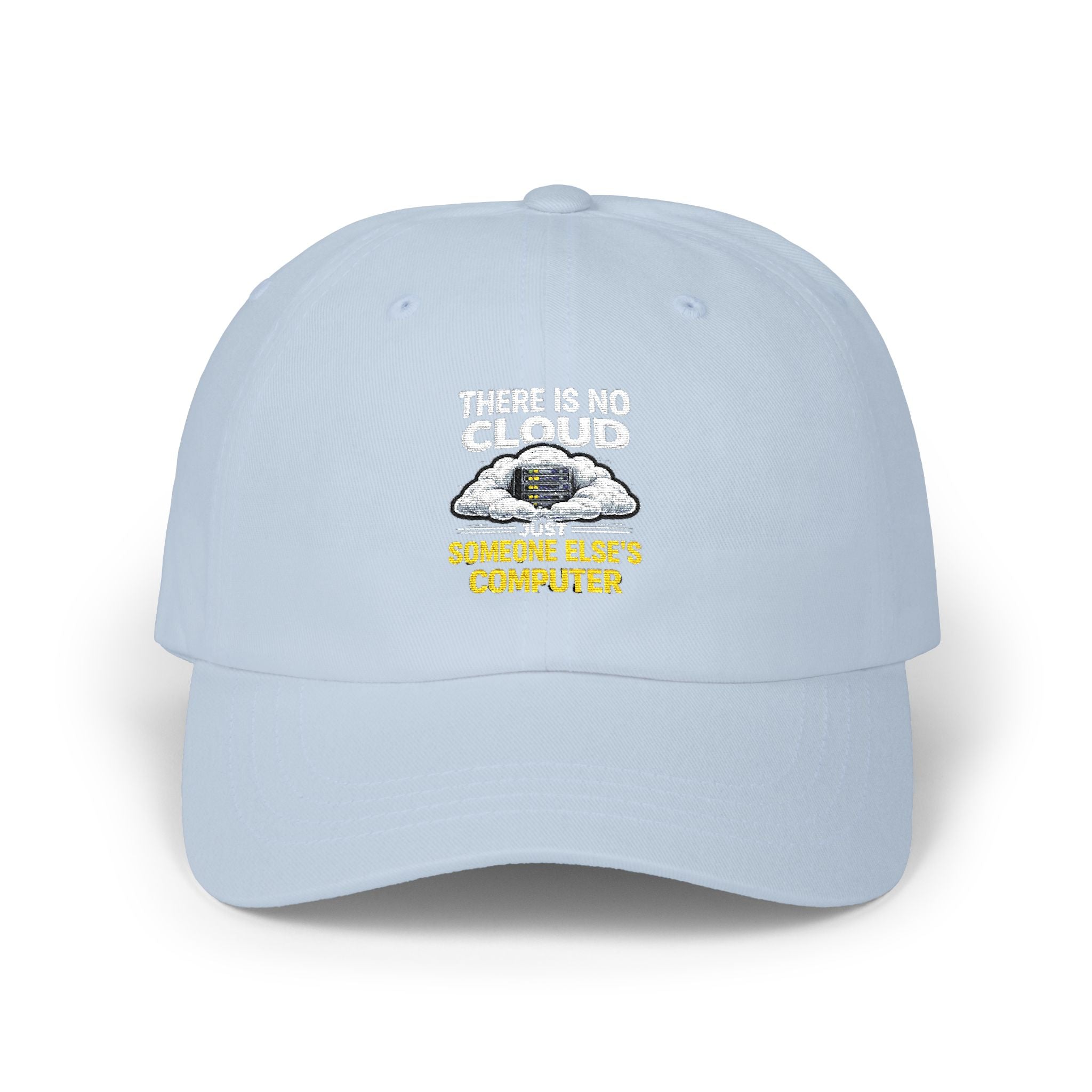 Dad Cap – 'There Is No Cloud, Just Someone Else's Computer" IT Humor Recycled Earth Graphic Hat