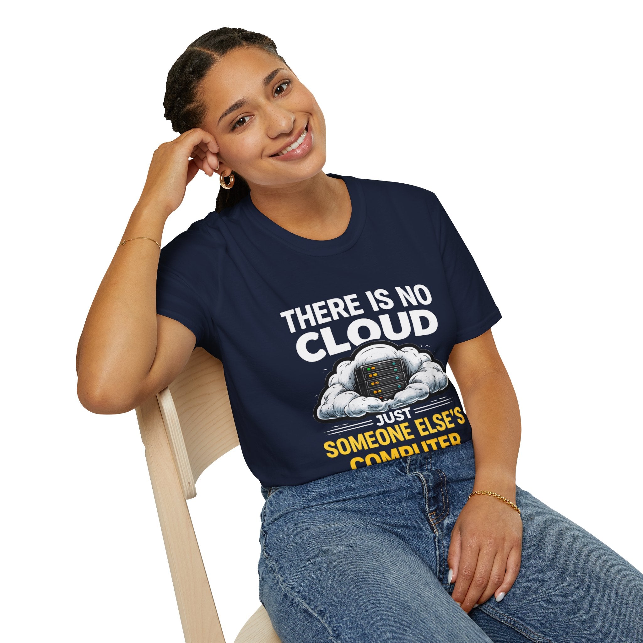 "There Is No Cloud, Just Someone Else's Computer" Funny IT Tech Humor T-Shirt