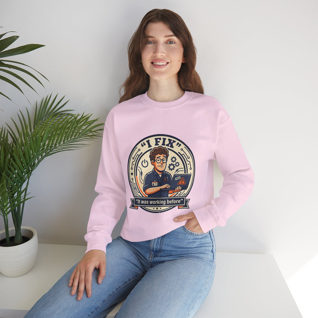 "I Fix: It Worked Before"  Technician Humor Funny IT Crewneck Sweatshirt