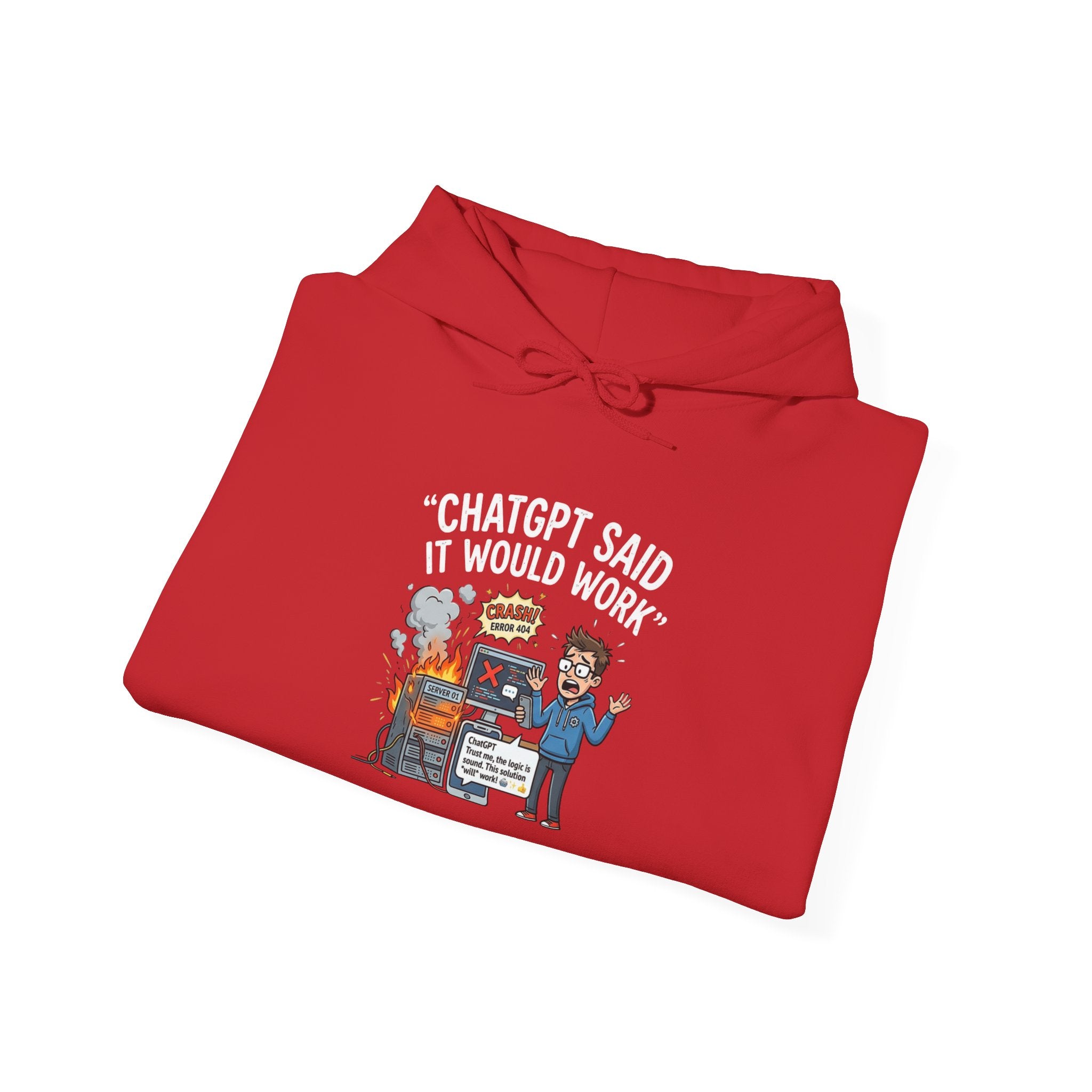 “ChatGPT Said It Would Work” Funny AI Fail Hoodie
