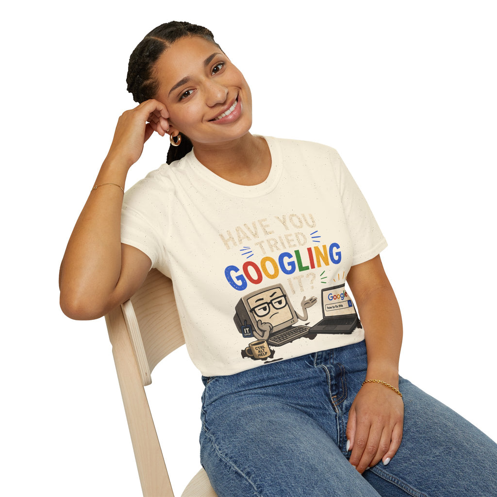 "Have You Tried Googling It?" Funny IT T-Shirt — Tech Humor Geek Graphic Tee