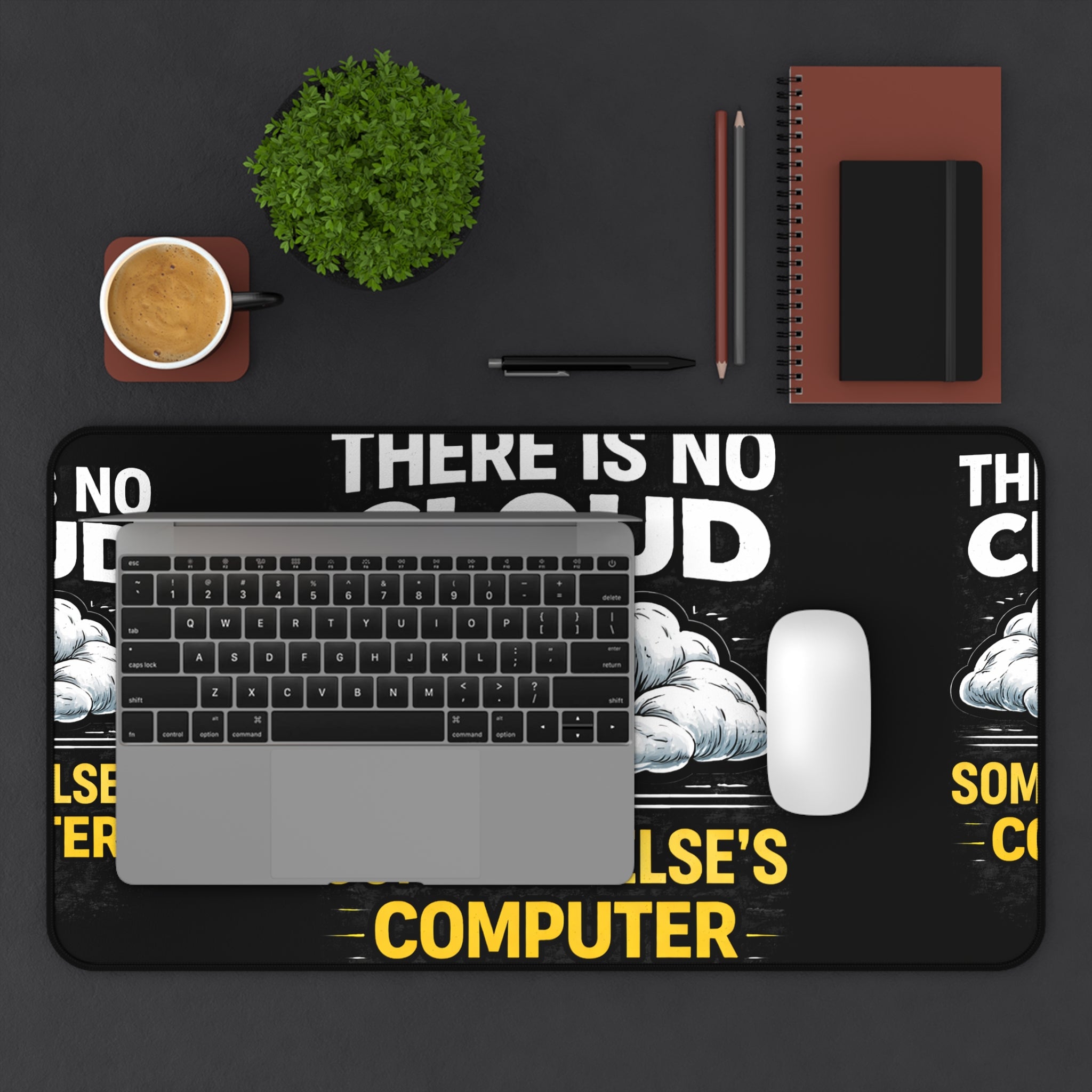 "There Is No Cloud, Just Someone Else's Computer" Tech Humor Desk Mat Funny IT Mouse Pad