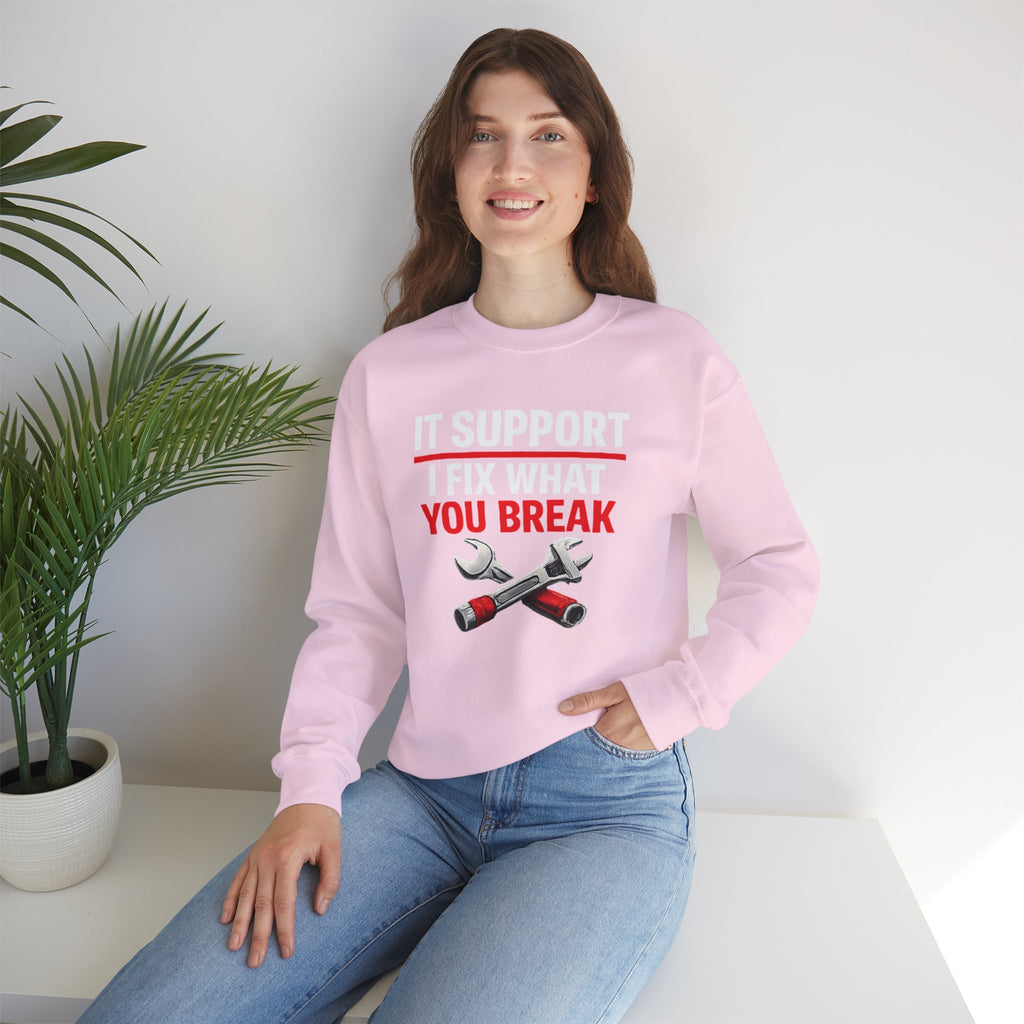 "I Fix What You Break" IT Tech Support Crewneck Sweatshirt