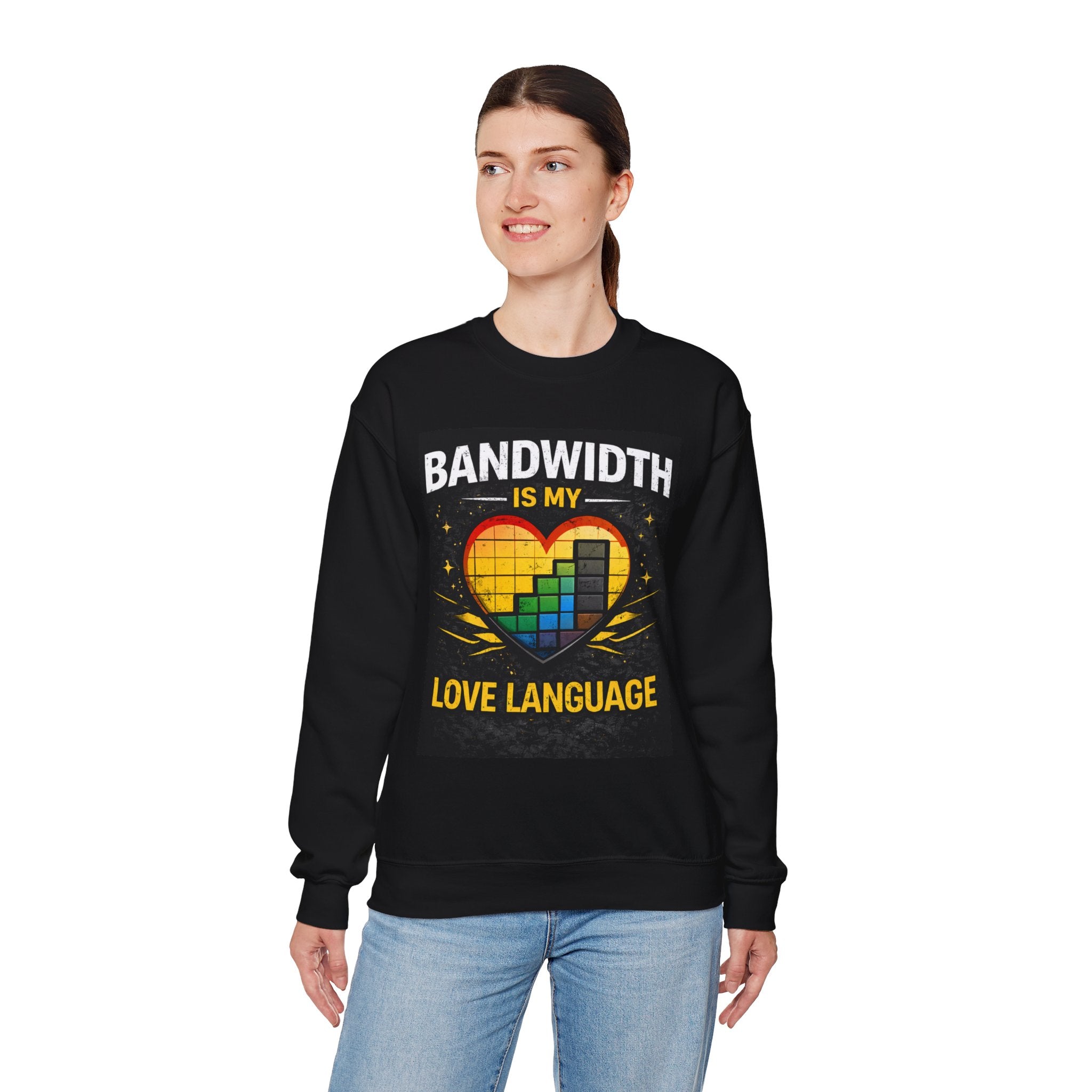 "Bandwidth Is My Love Language" Tech Humor Sweatshirt