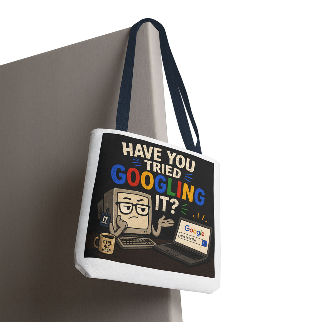 "Have You Tried Googling It?" Tote Bag – Funny Geek IT Humor Laptop Shopper