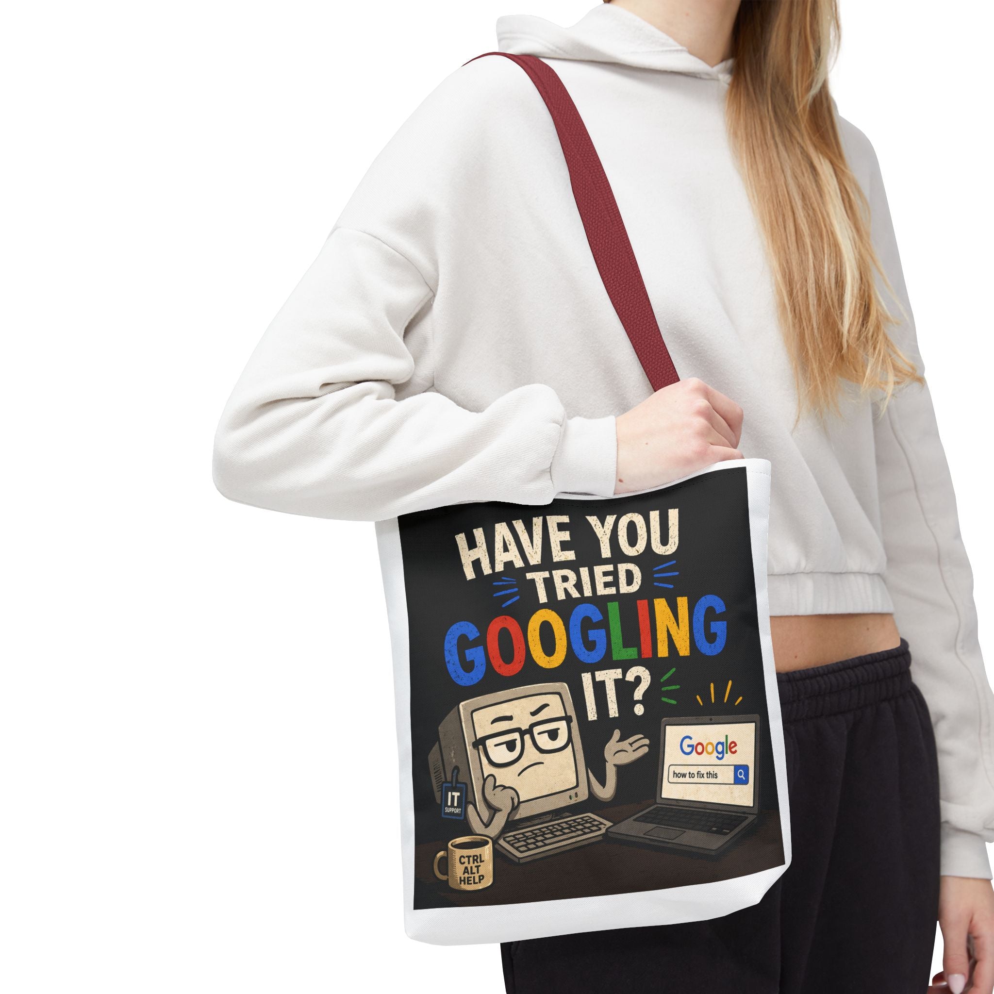 "Have You Tried Googling It?" Tote Bag – Funny Geek IT Humor Laptop Shopper