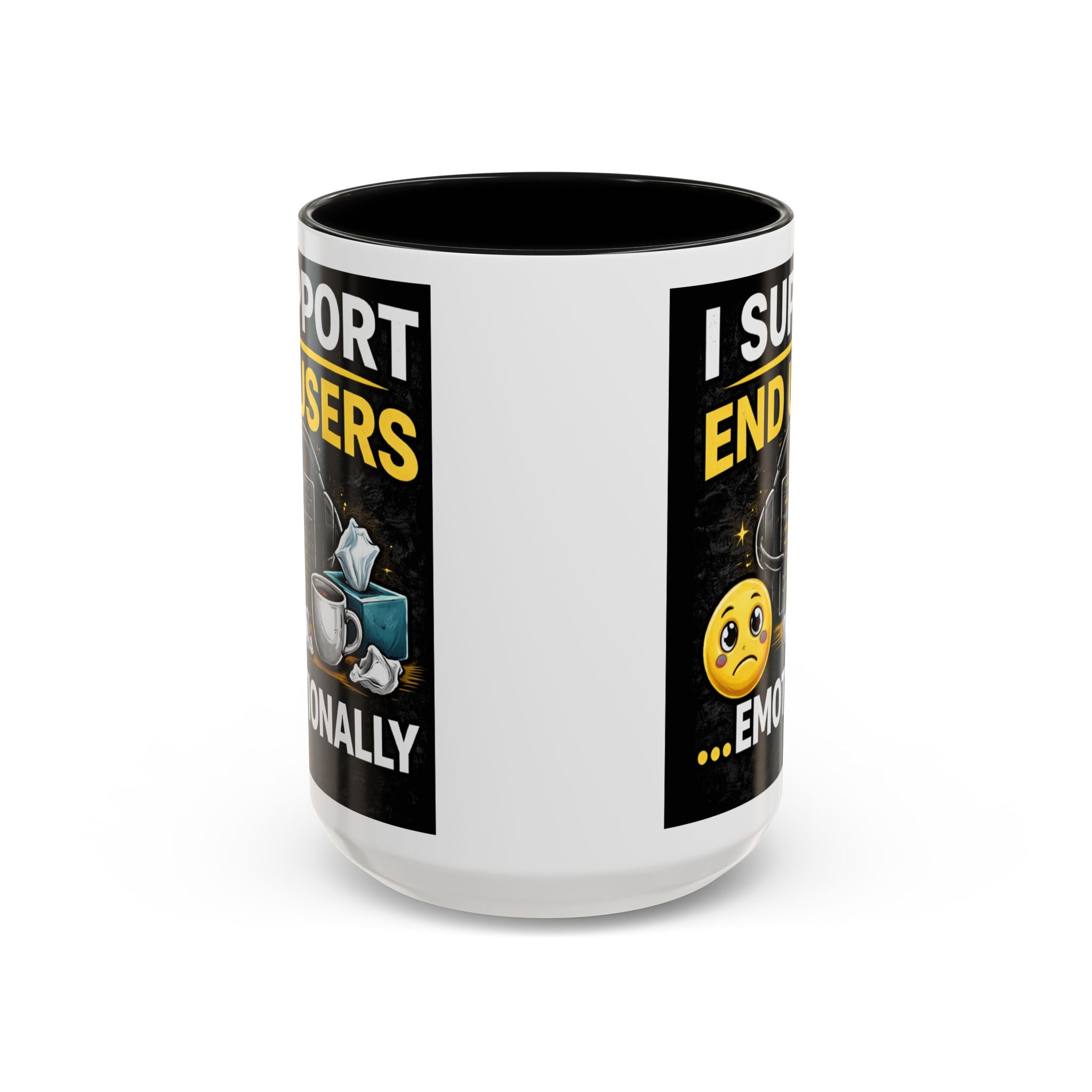 "I Support End Users, Emotionally" IT Humor Accent Coffee Mug (11, 15oz)